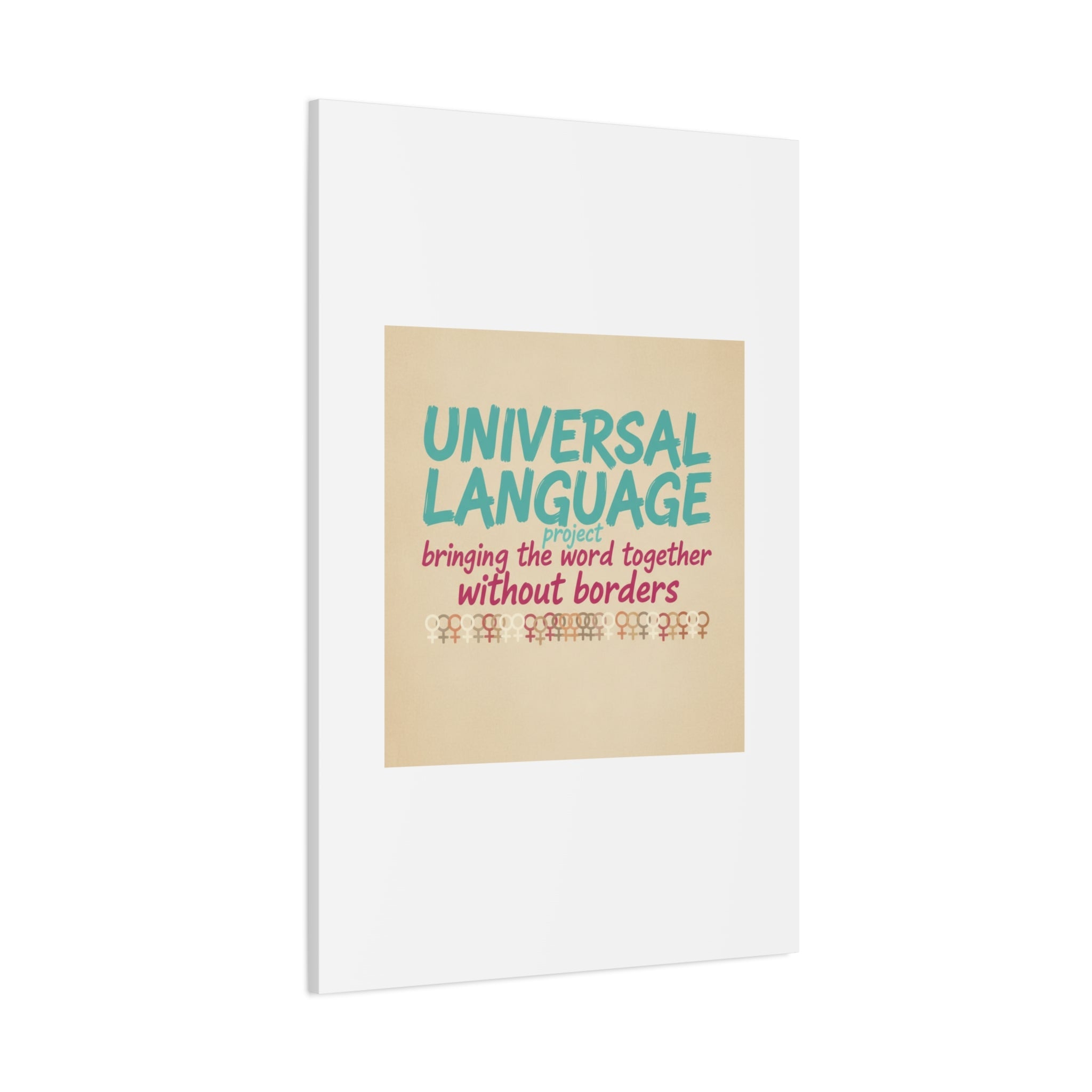 Universal Language Canvas | empowerment slogan, equality wall art