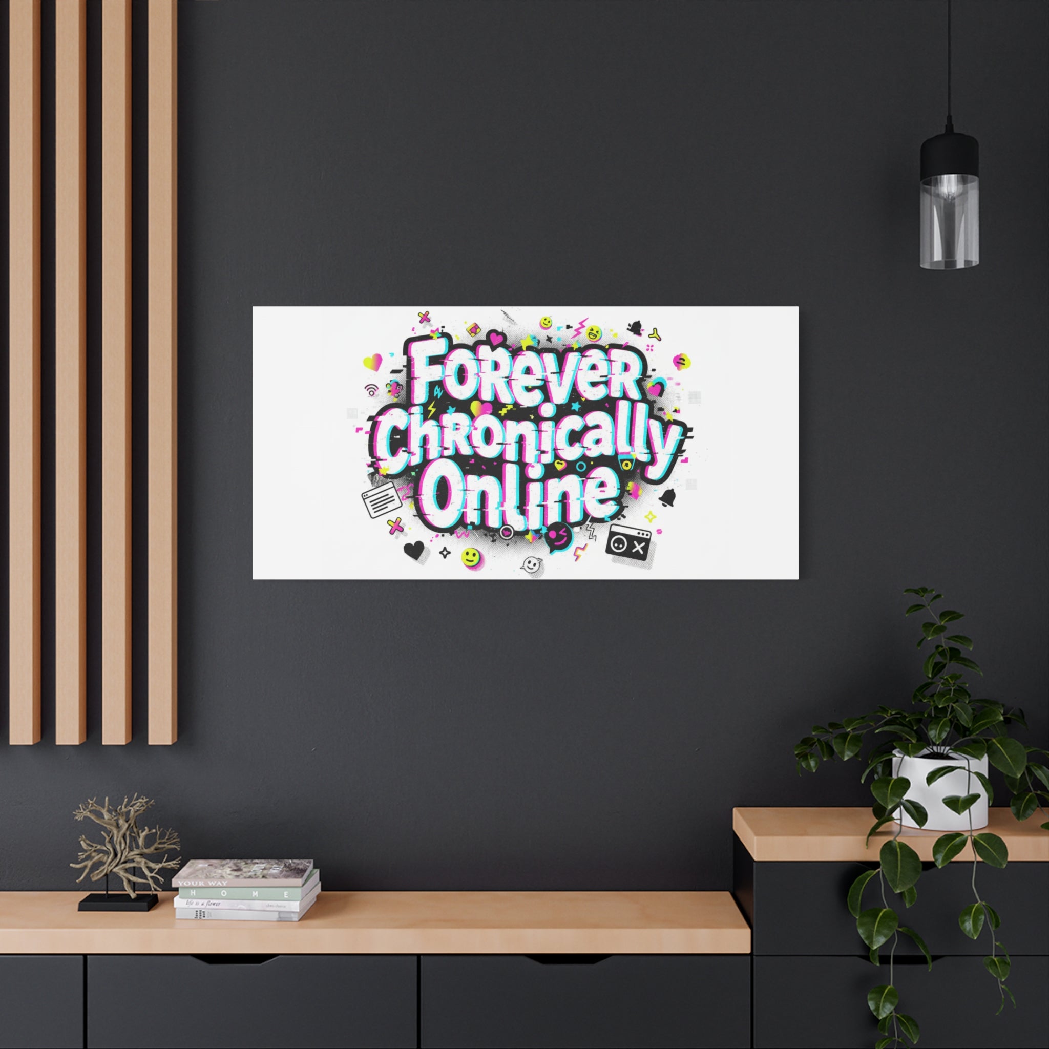 Forever Chronically Online Canvas | internet slang, brainrot meme