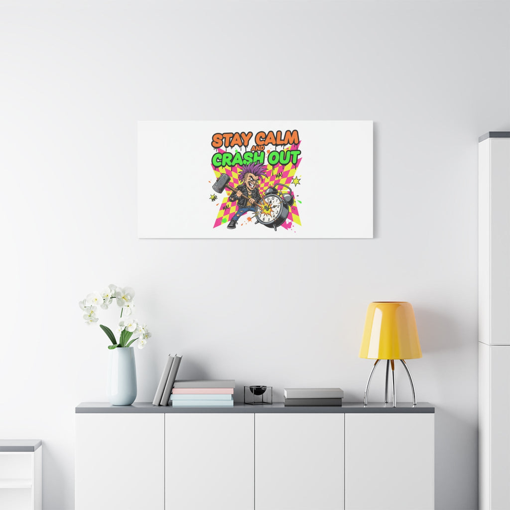 Stay Calm and Crash Out Canvas | neon skate graffiti, meltdown art