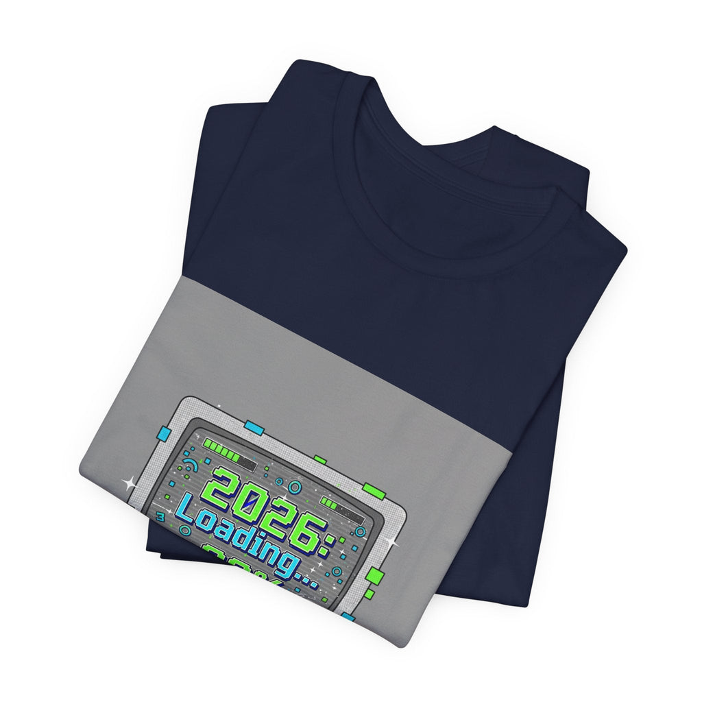 2026 Loading 99% Loading Bar Tee | NYE meme countdown graphic tee