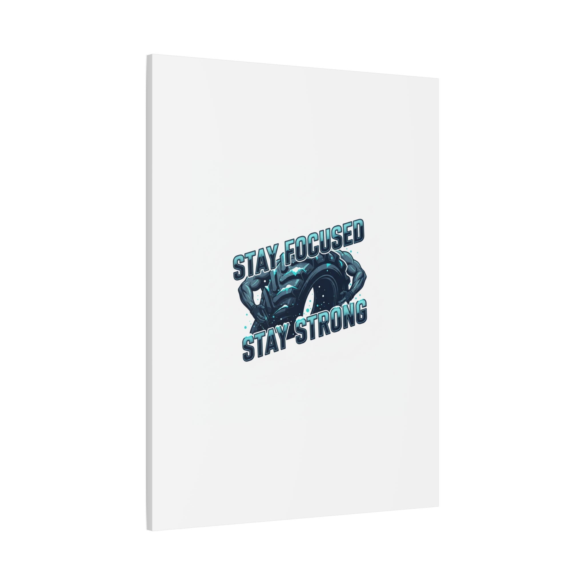 Stay Focused Stay Strong Canvas | Winter Workout Motivational Wall Art