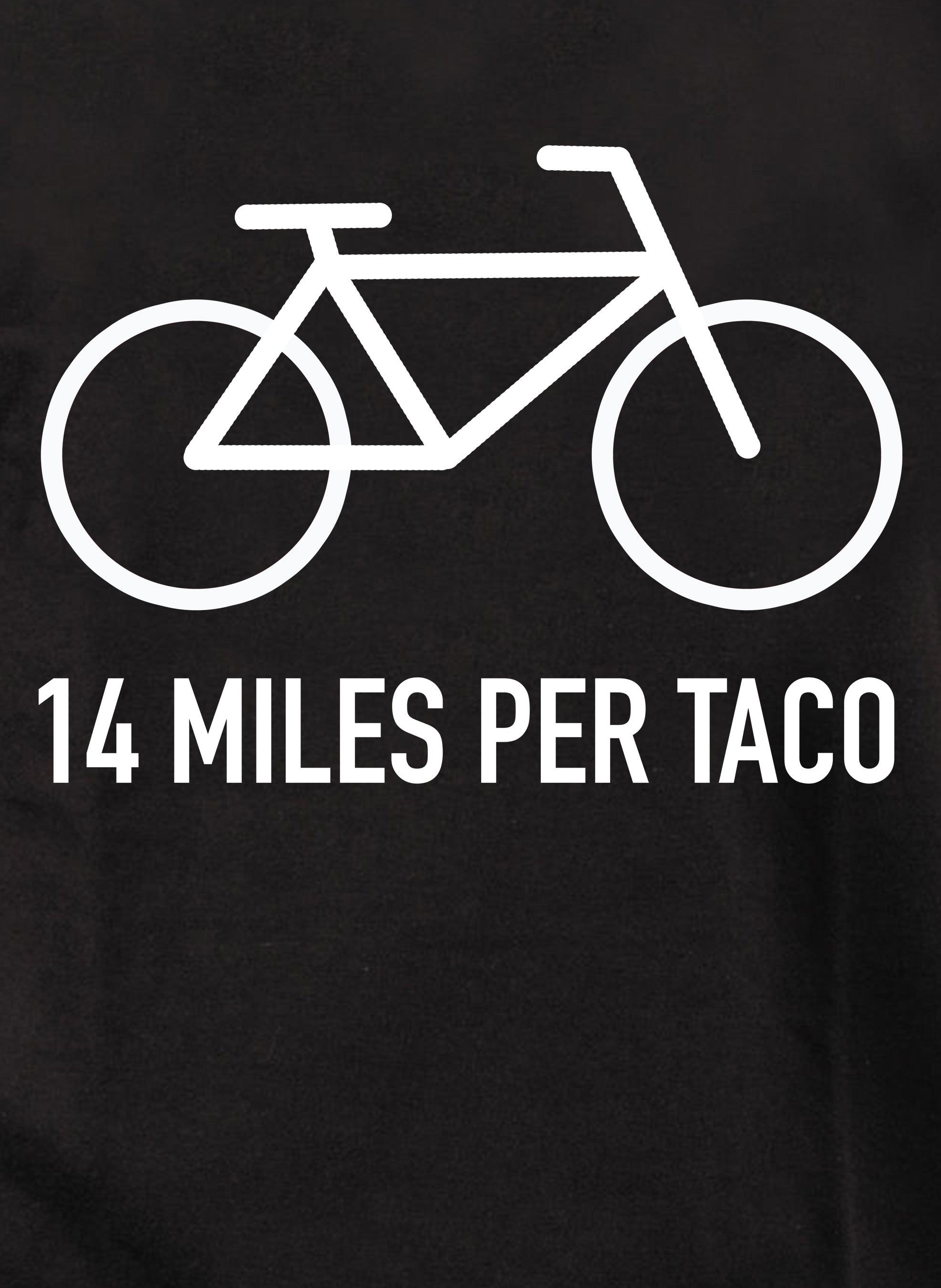 14 Miles Per Taco T-Shirt