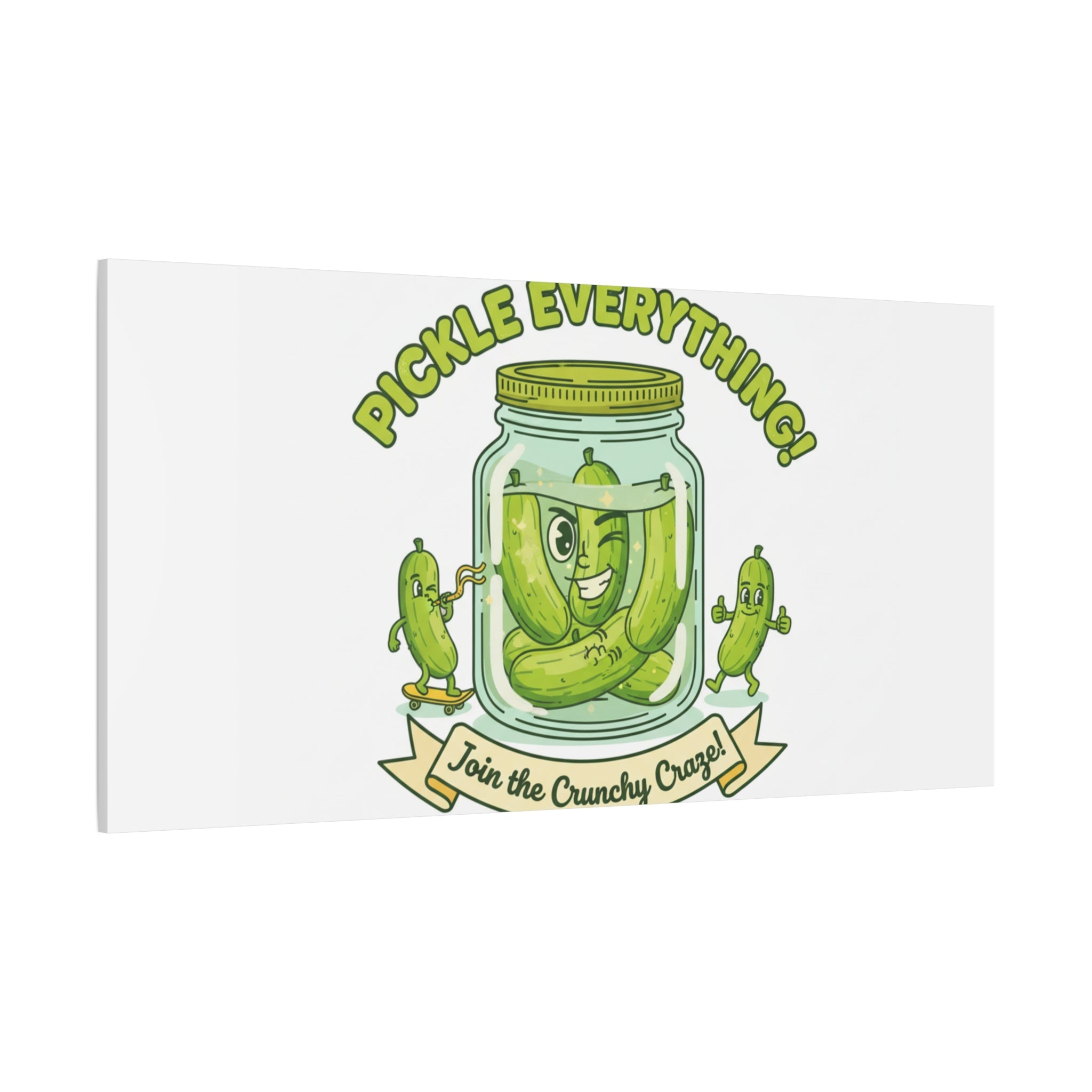 Pickle Everything! Matte Canvas | Brine Design, Pickle Lover Art