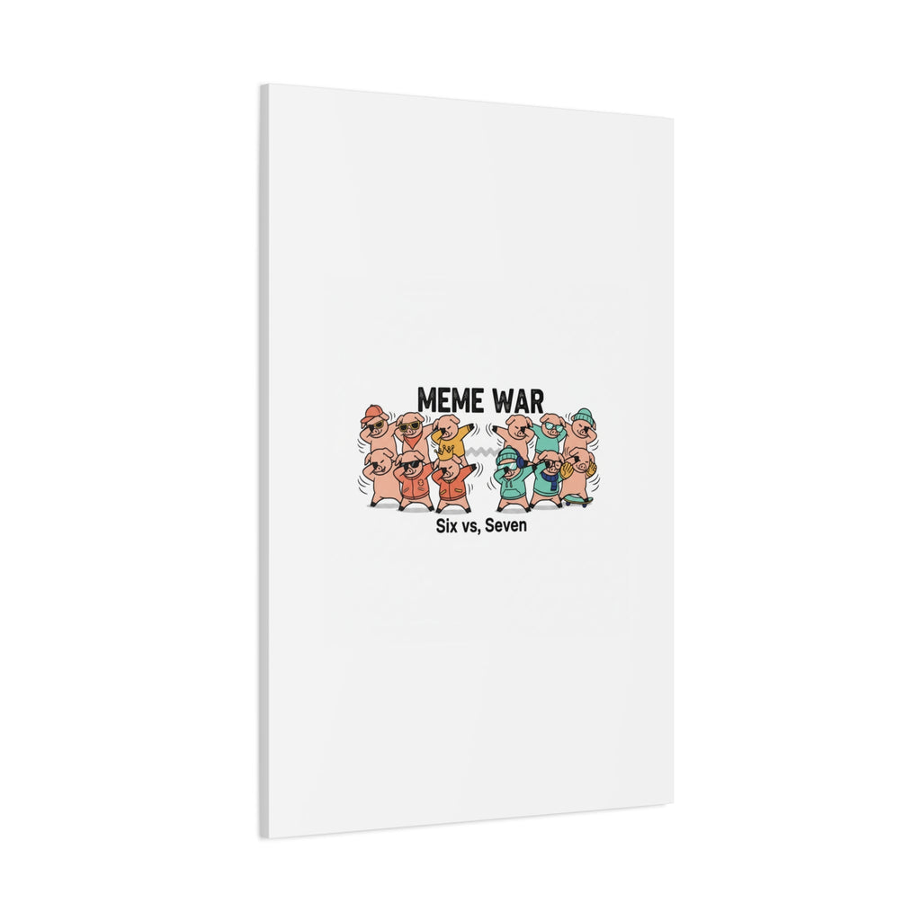 Meme War: Six vs. Seven Canvas Wall Art
