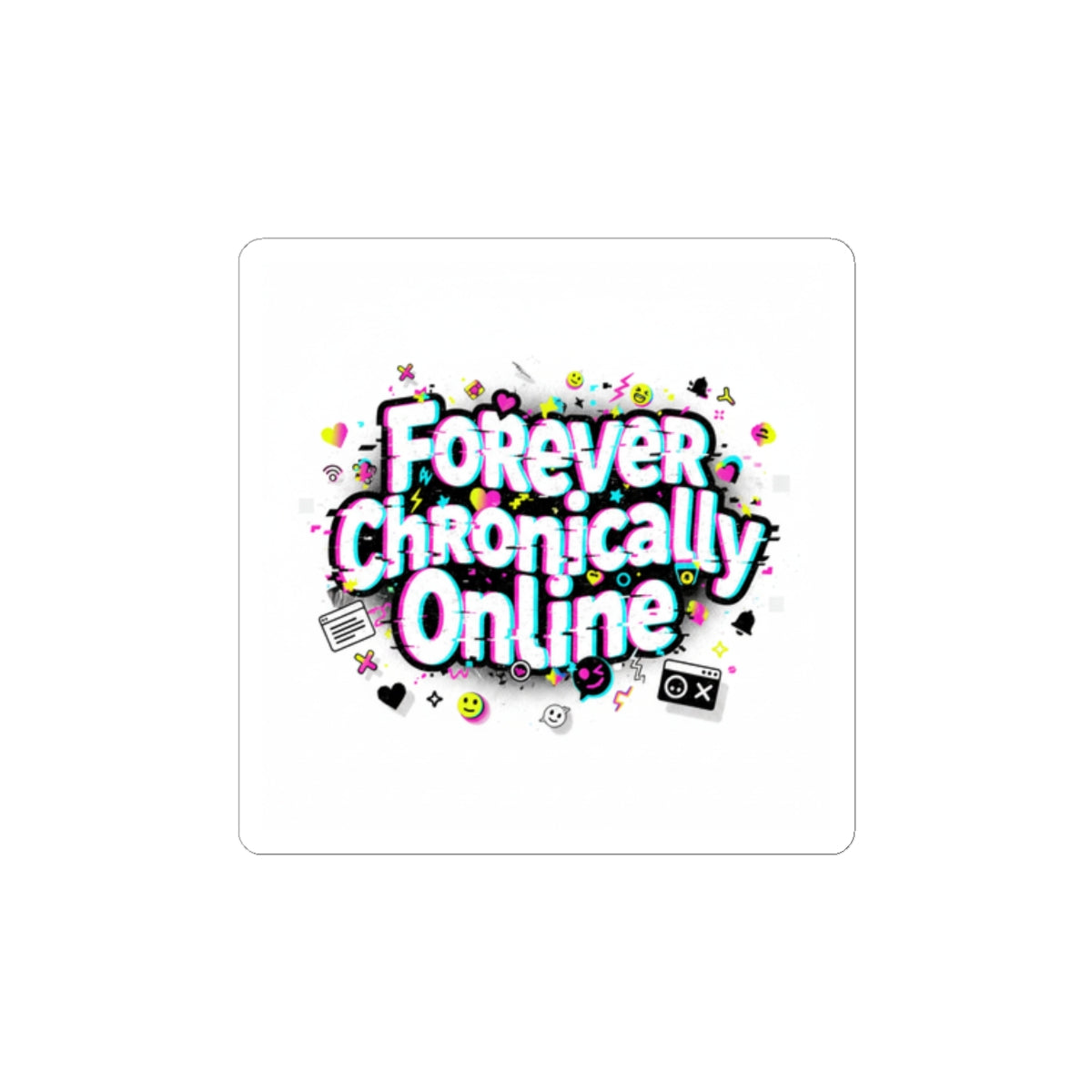 Forever Chronically Online Sticker | internet slang, brainrot meme