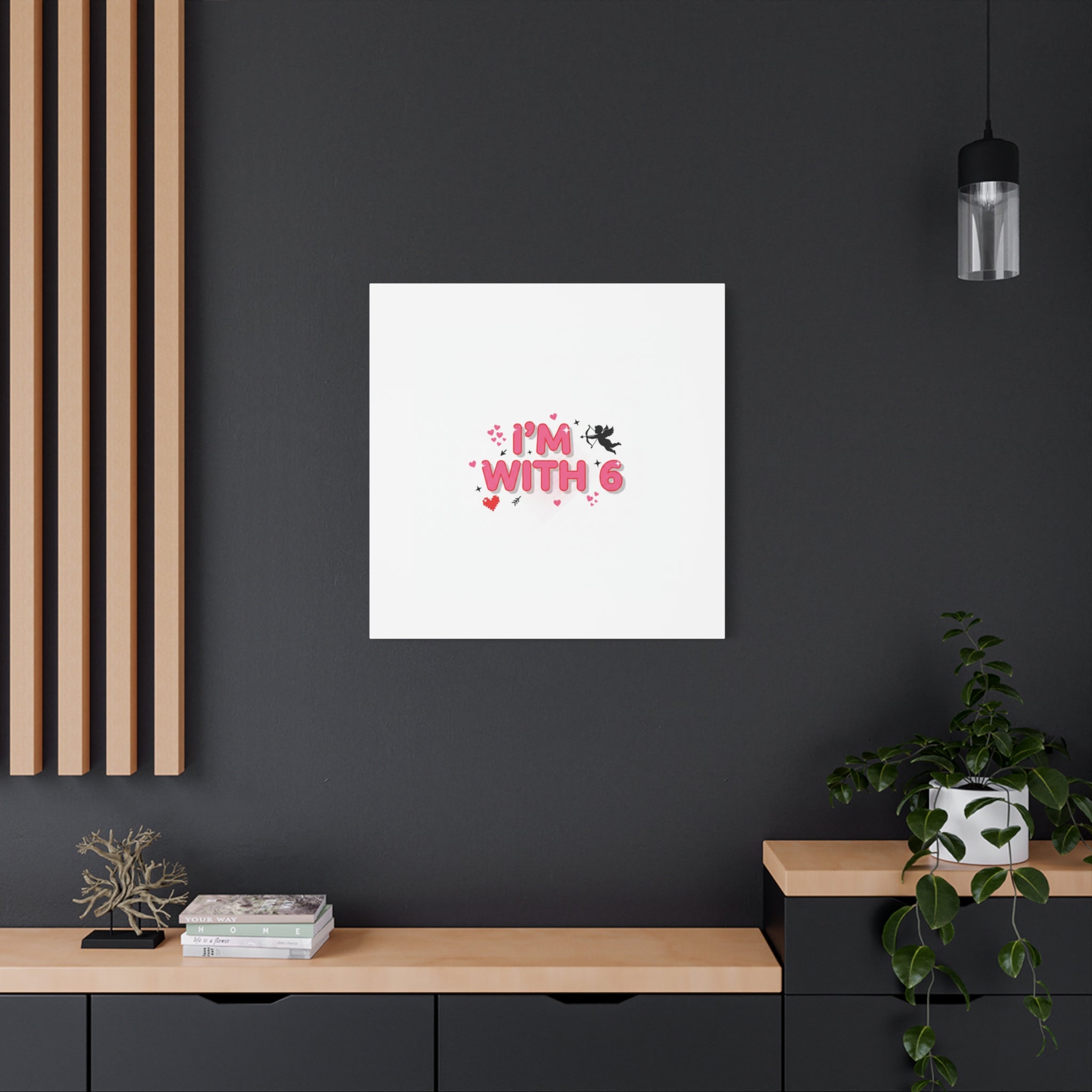 Valentine's 'I with 6 for 7' Meme Matte Canvas Art