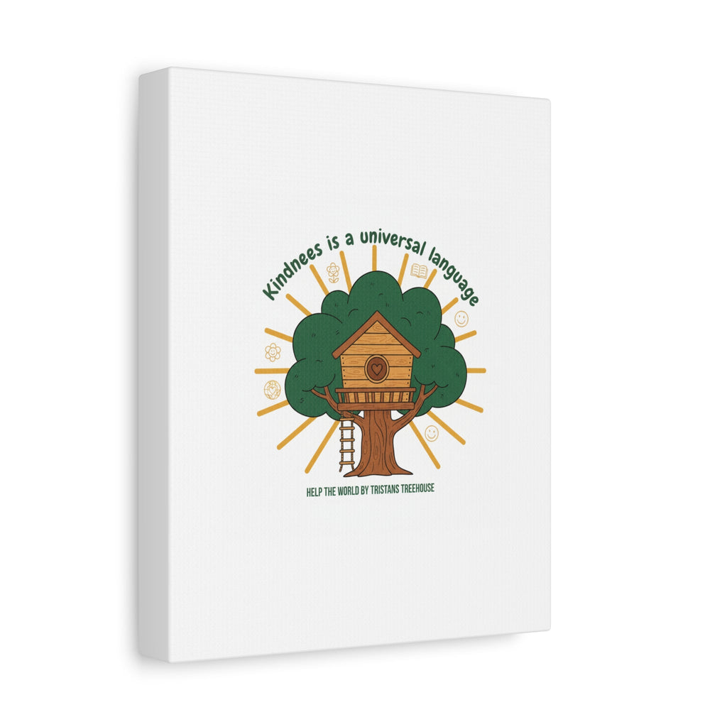 Kindness Is a Universal Language Canvas | Eco Humor, Treehouse Art