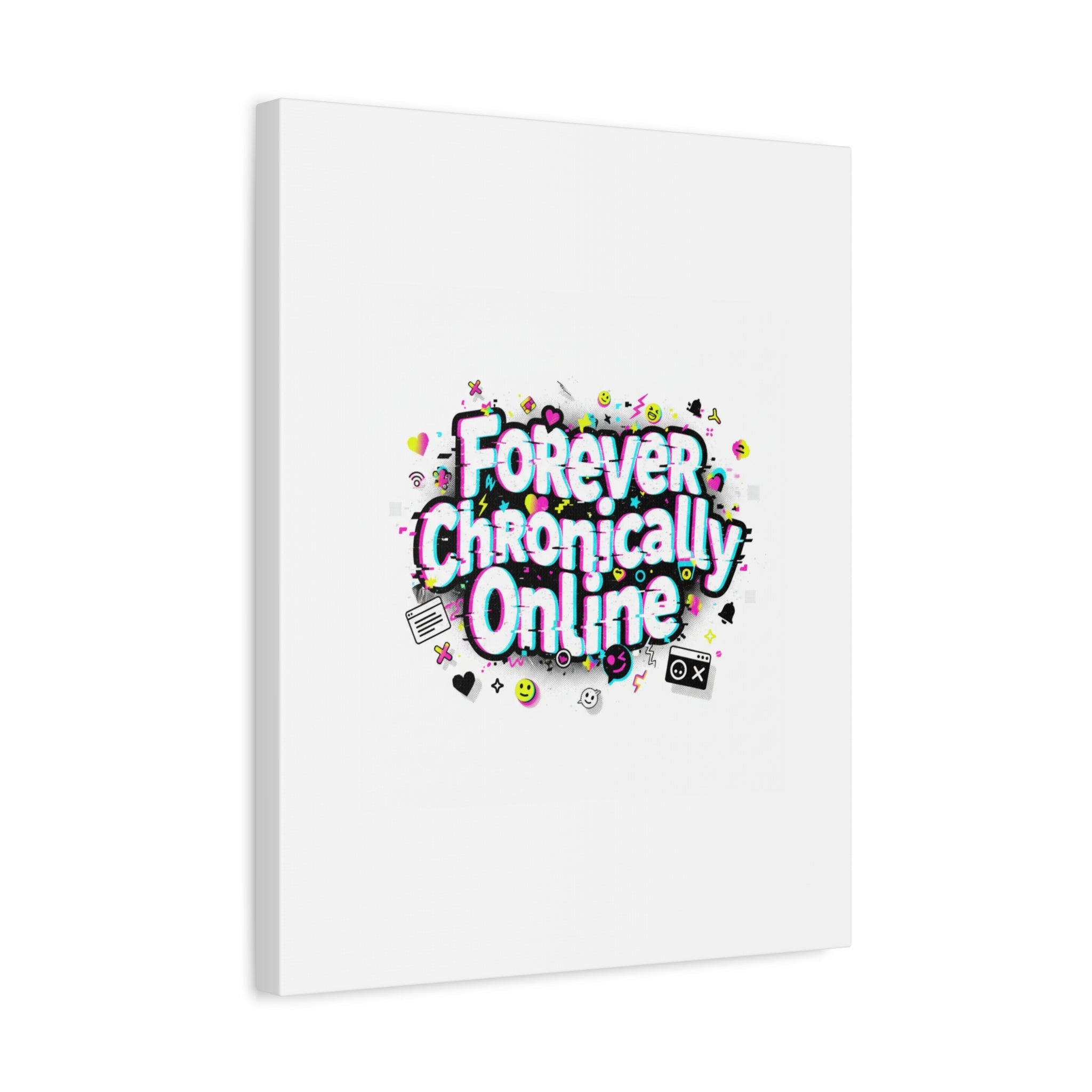 Forever Chronically Online Canvas | internet slang, brainrot meme