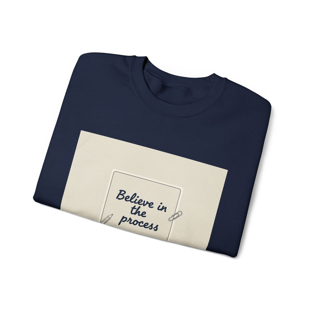 Believe in the Process Sweatshirt | note to self, post‑it note design