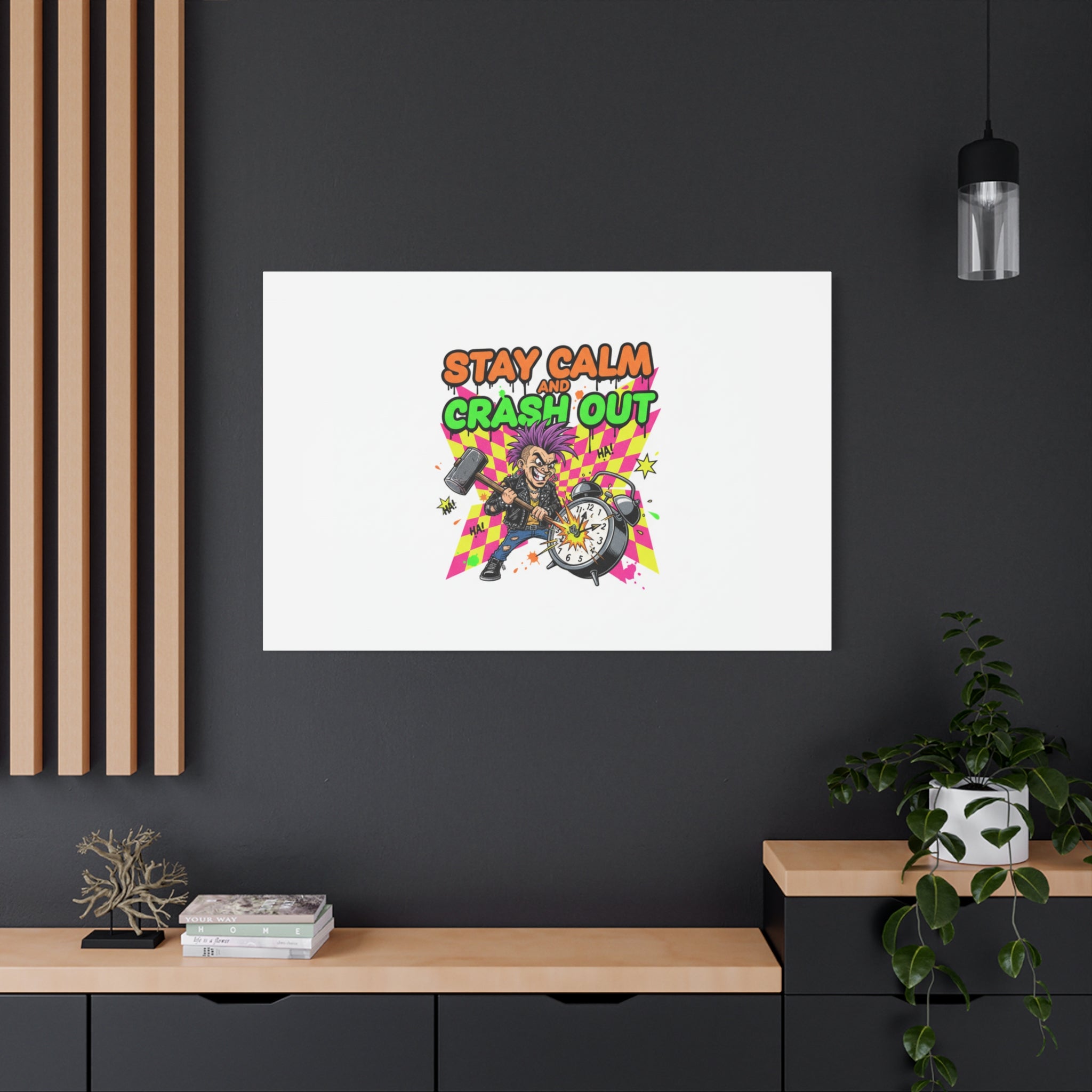 Stay Calm and Crash Out Canvas | neon skate graffiti, meltdown art