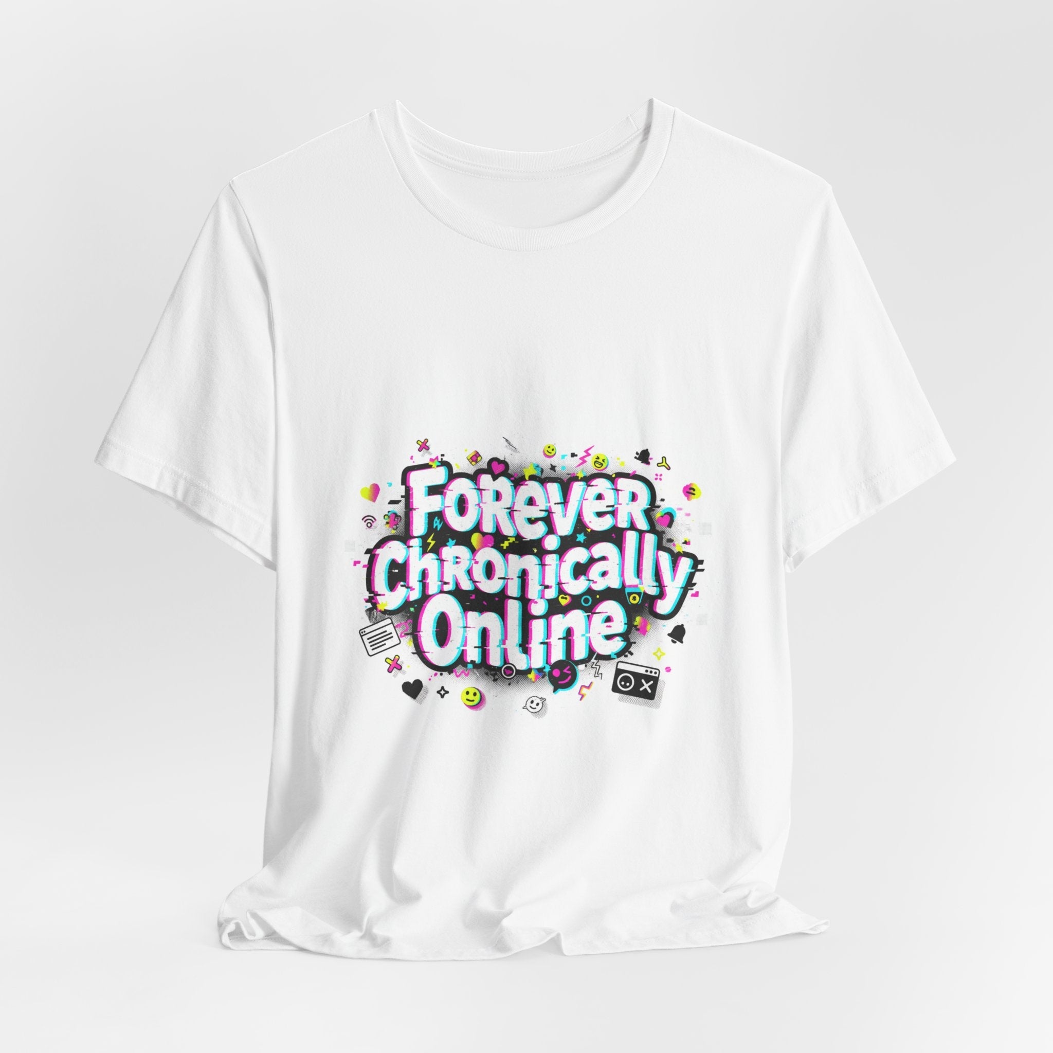 Forever Chronically Online Tee | meme shirt, brainrot, internet slang
