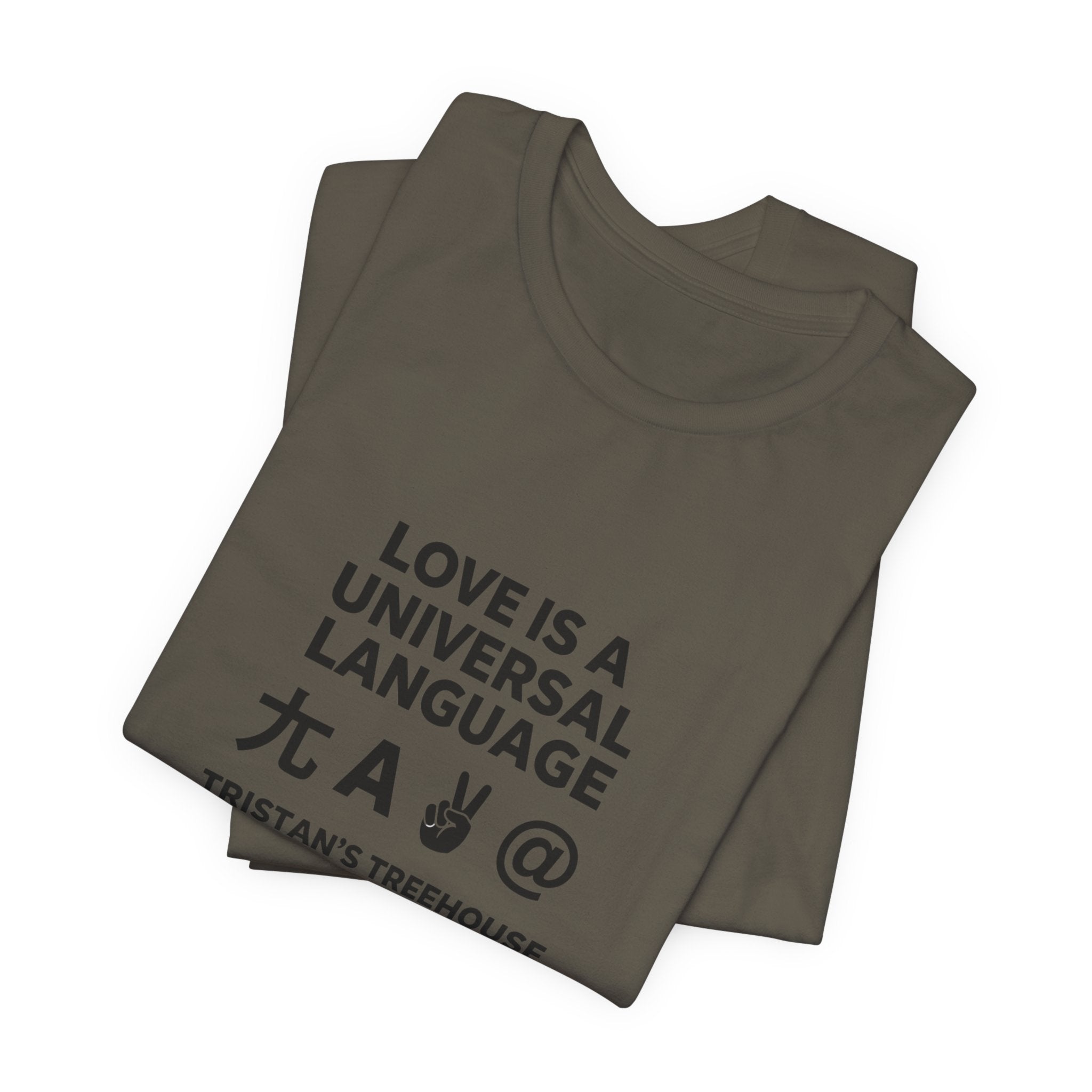 Love is a Universal Language – T Shirt