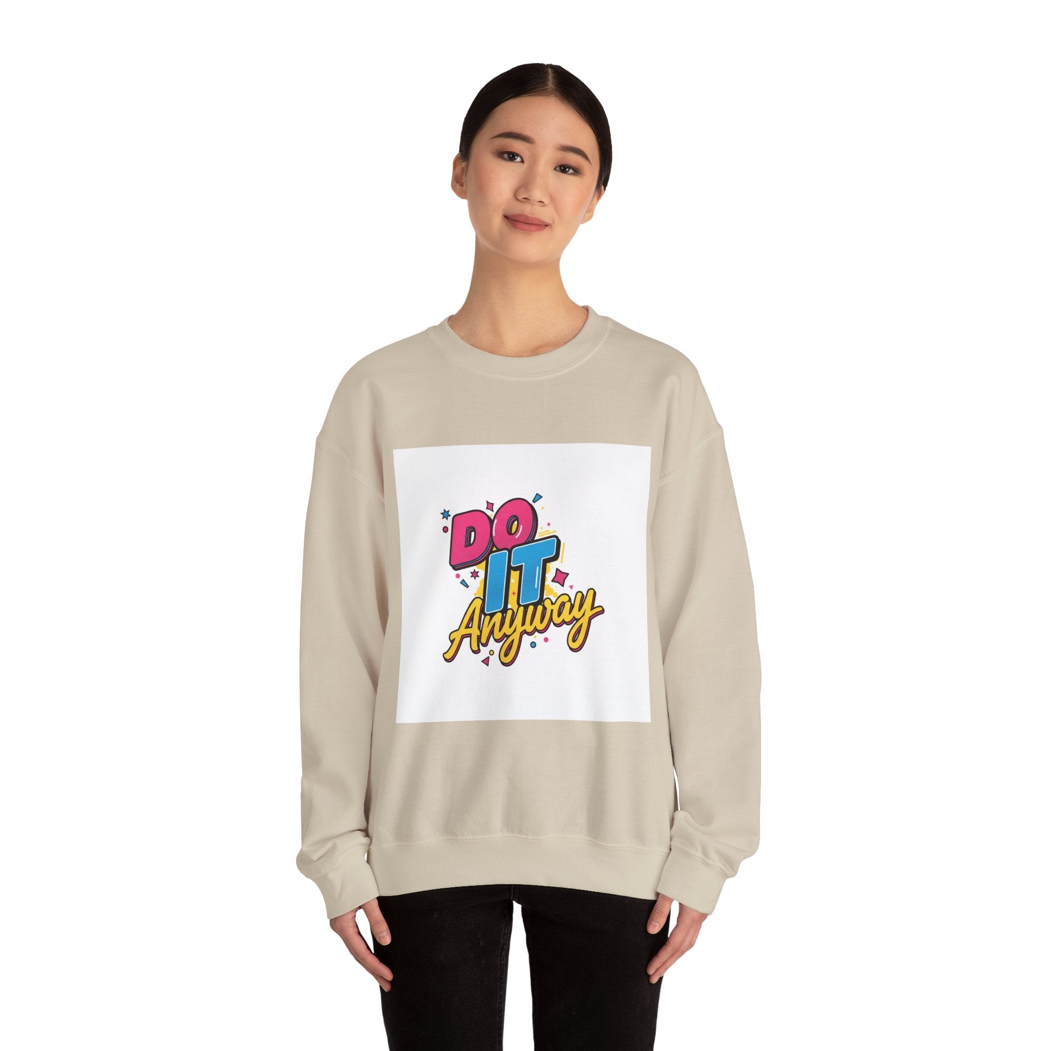 Do It Anyway Crewneck Sweatshirt | Maximalist Typography, Bold Stacked Type