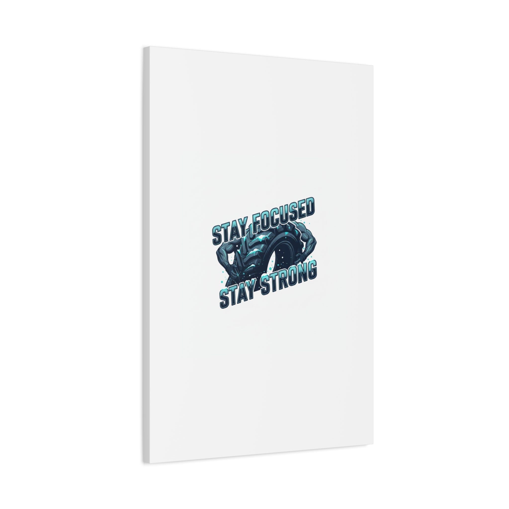 Stay Focused Stay Strong Canvas | Winter Workout Motivational Wall Art