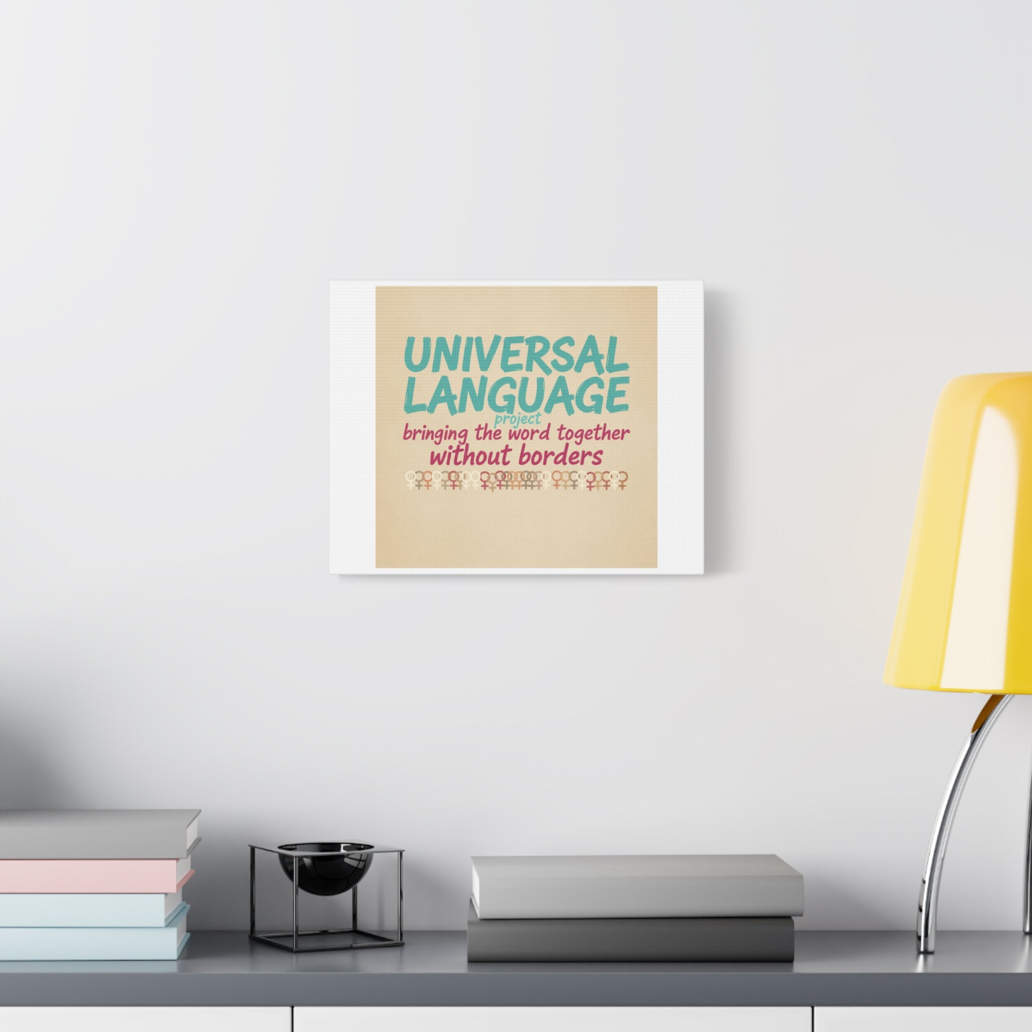 Universal Language Canvas | empowerment slogan, equality wall art