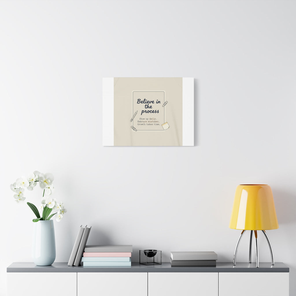 Believe in the Process Canvas | analogue note to self, handwritten reminder décor