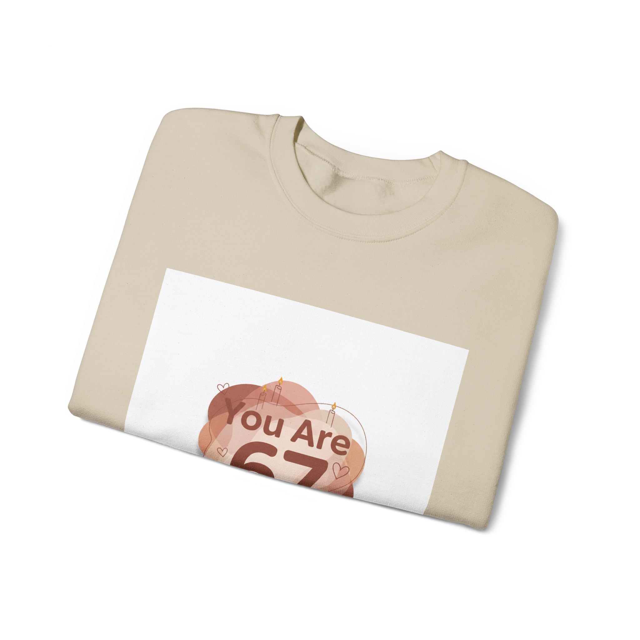 You Are 67 Sweatshirt | Self Love Valentine, Self Care Sweatshirt