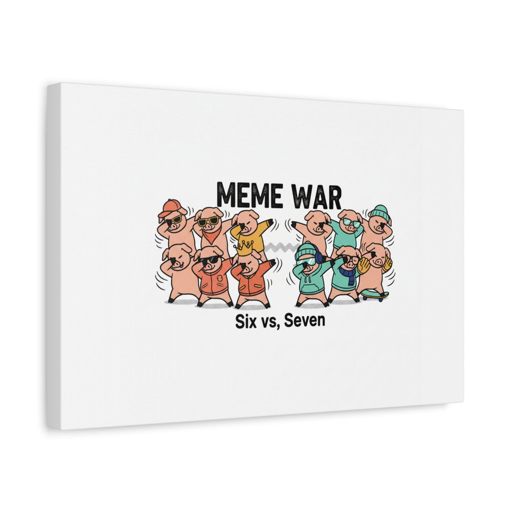 Meme War: Six vs. Seven Canvas Wall Art