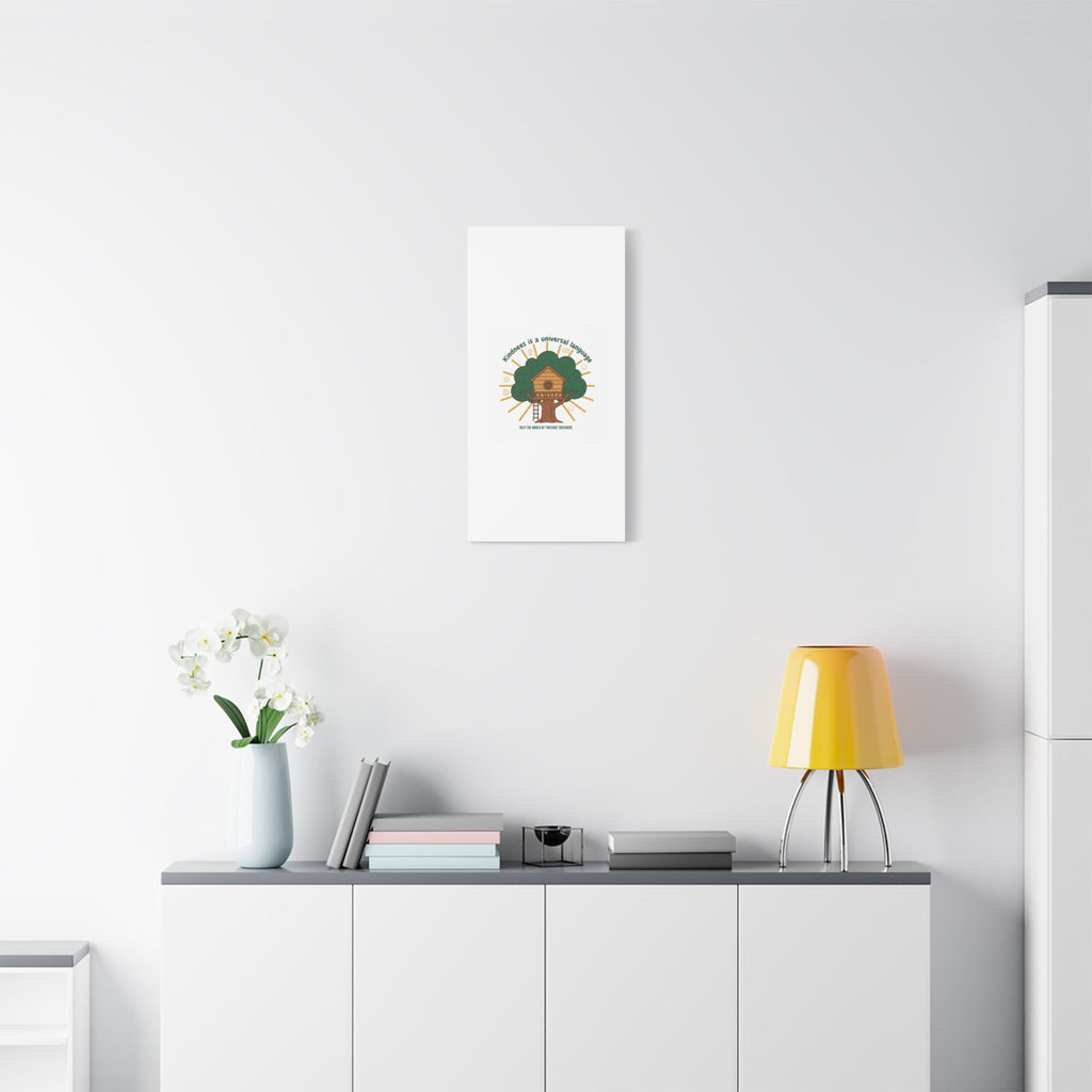 Kindness Is a Universal Language Canvas | Eco Humor, Treehouse Art