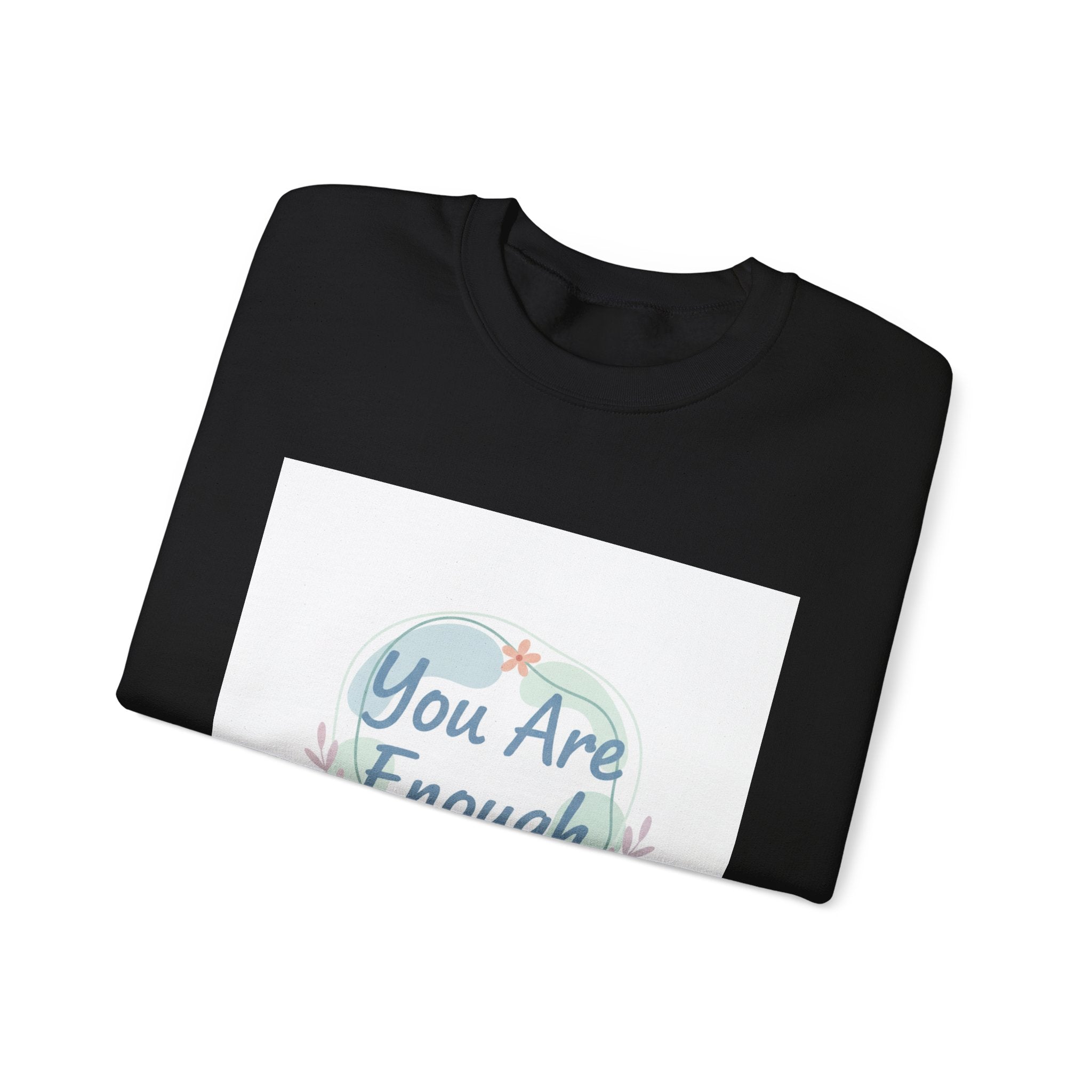 You Are Enough Crewneck Sweatshirt | mental health, self care sweatshirt