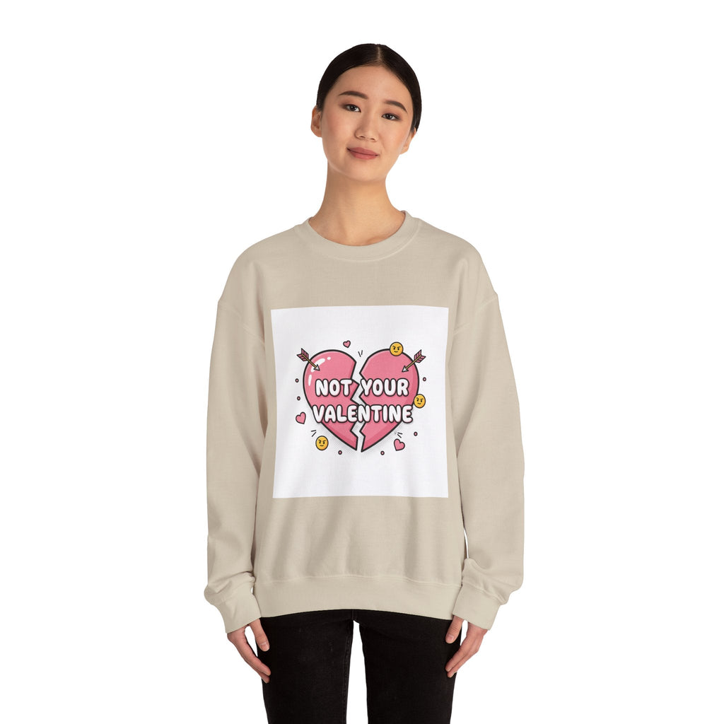 Not Your Valentine Crewneck Sweatshirt | ironic valentines, sarcastic hearts