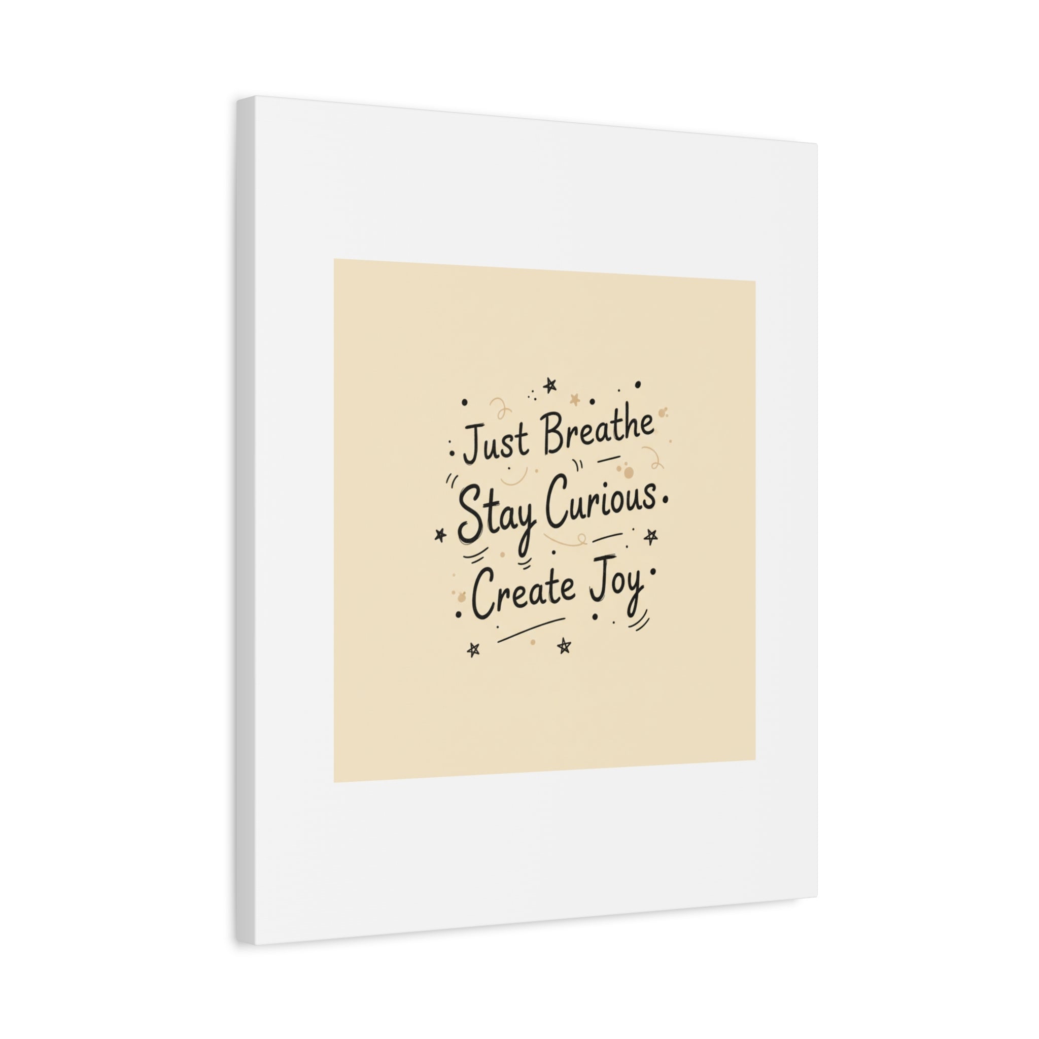 Just Breathe Stay Curious Create Joy Canvas | Messy Handwritten Typography, Doodle Text Art