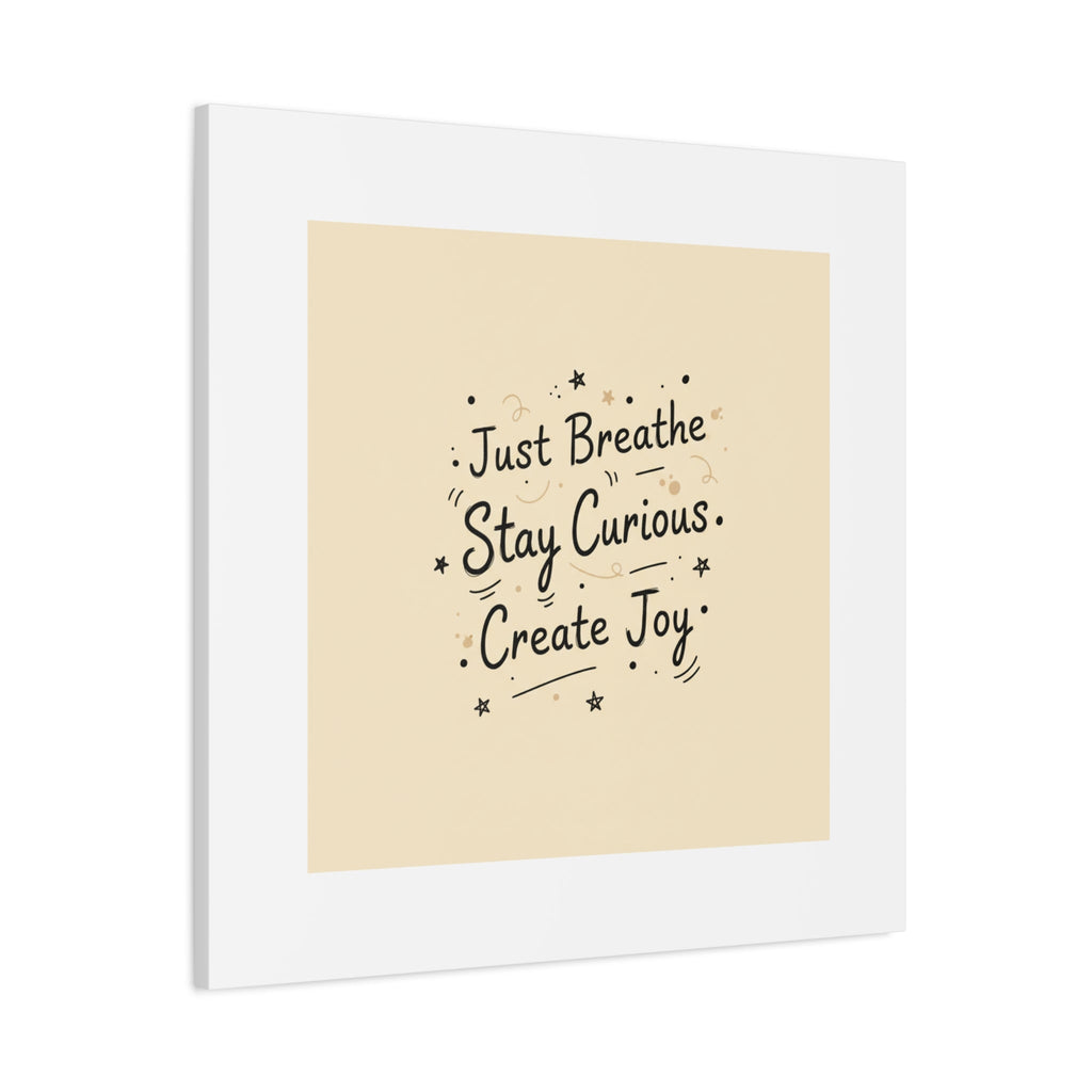 Just Breathe Stay Curious Create Joy Canvas | Messy Handwritten Typography, Doodle Text Art
