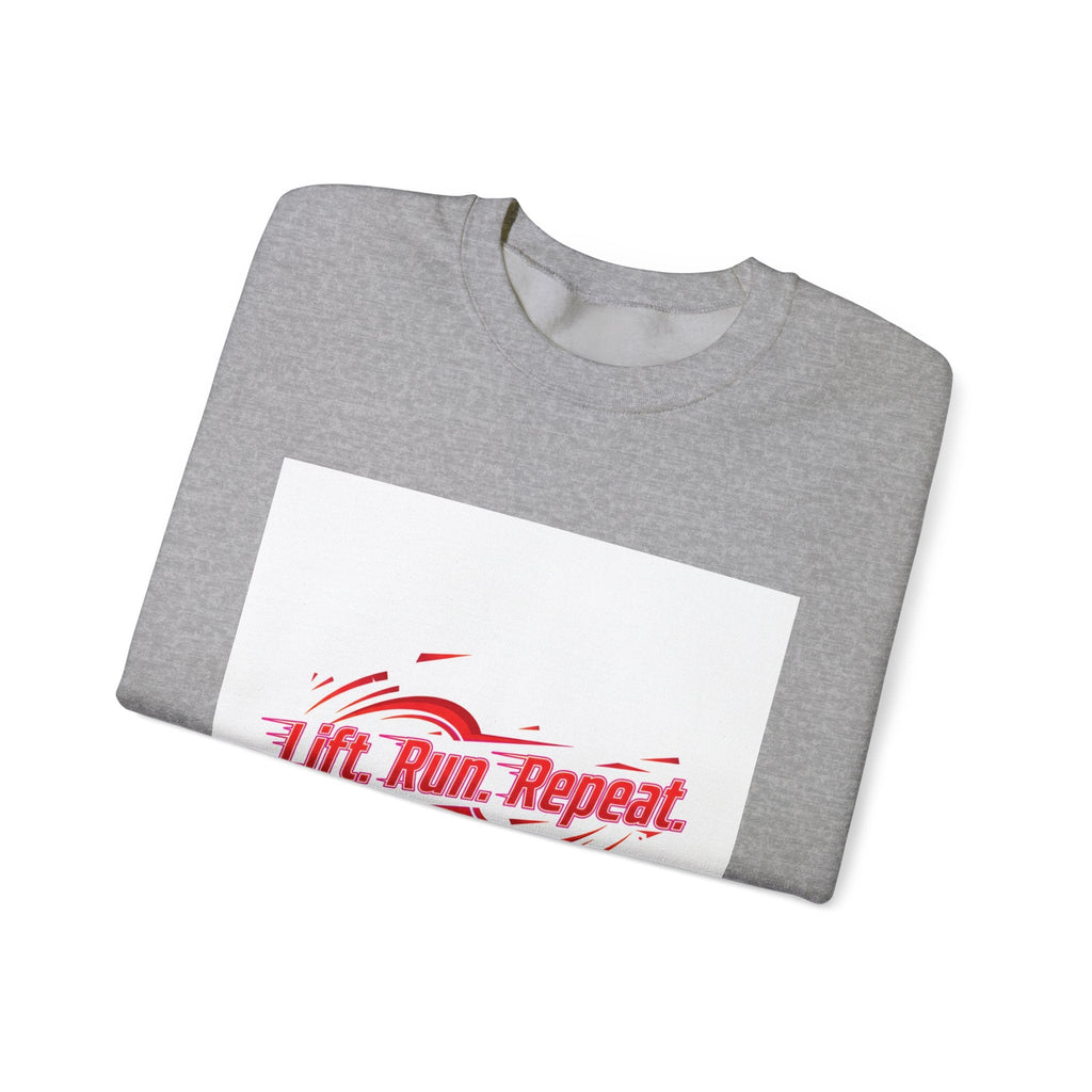 Lift. Run. Repeat. Sweatshirt | Fitness Shirt, Gym Motivation Activewear