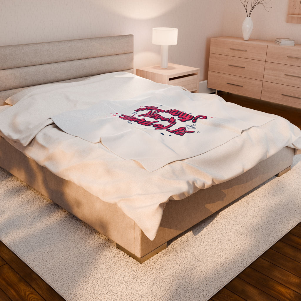 January? Never Heard of It! Velveteen Blanket | January meme, January slump humor