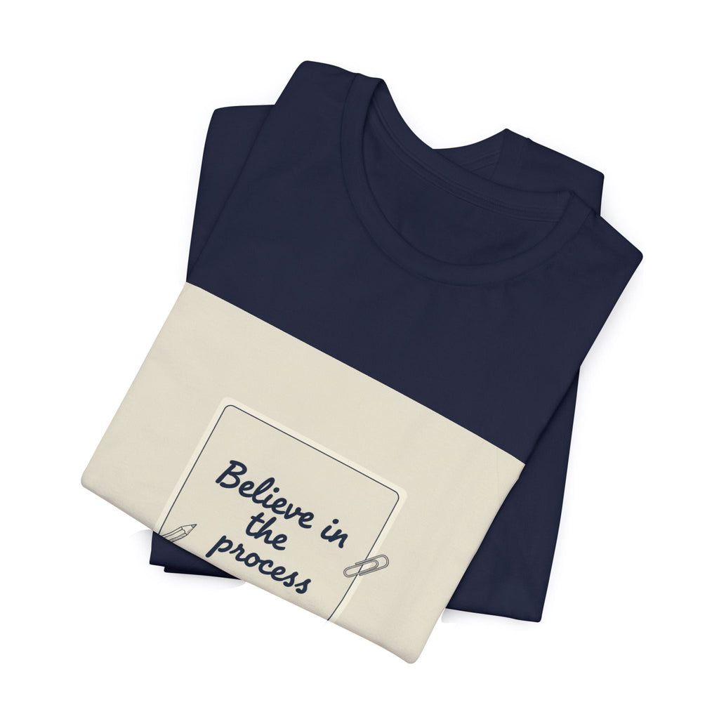 Believe in the Process T‑Shirt | note to self shirt, post‑it note design