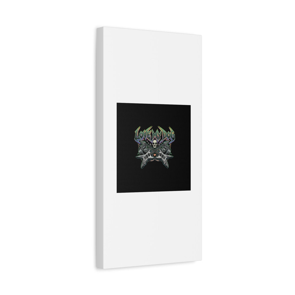 Love My Dog metal font Canvas | gothic wellness quote, edgy self-care merch