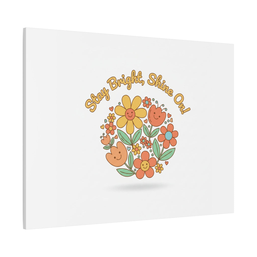 Stay Bright Shine On Canvas | Hopecore, Radical Optimism Wall Art