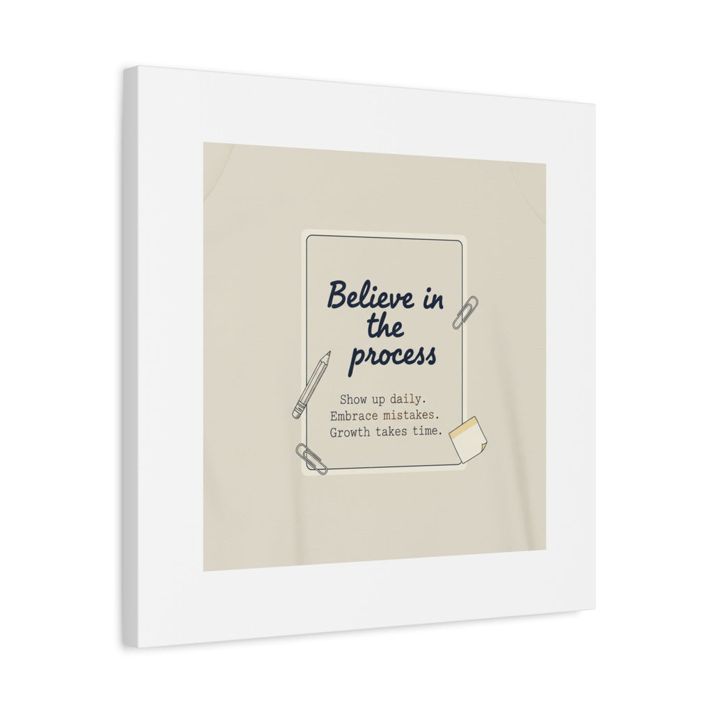 Believe in the Process Canvas | analogue note to self, handwritten reminder décor