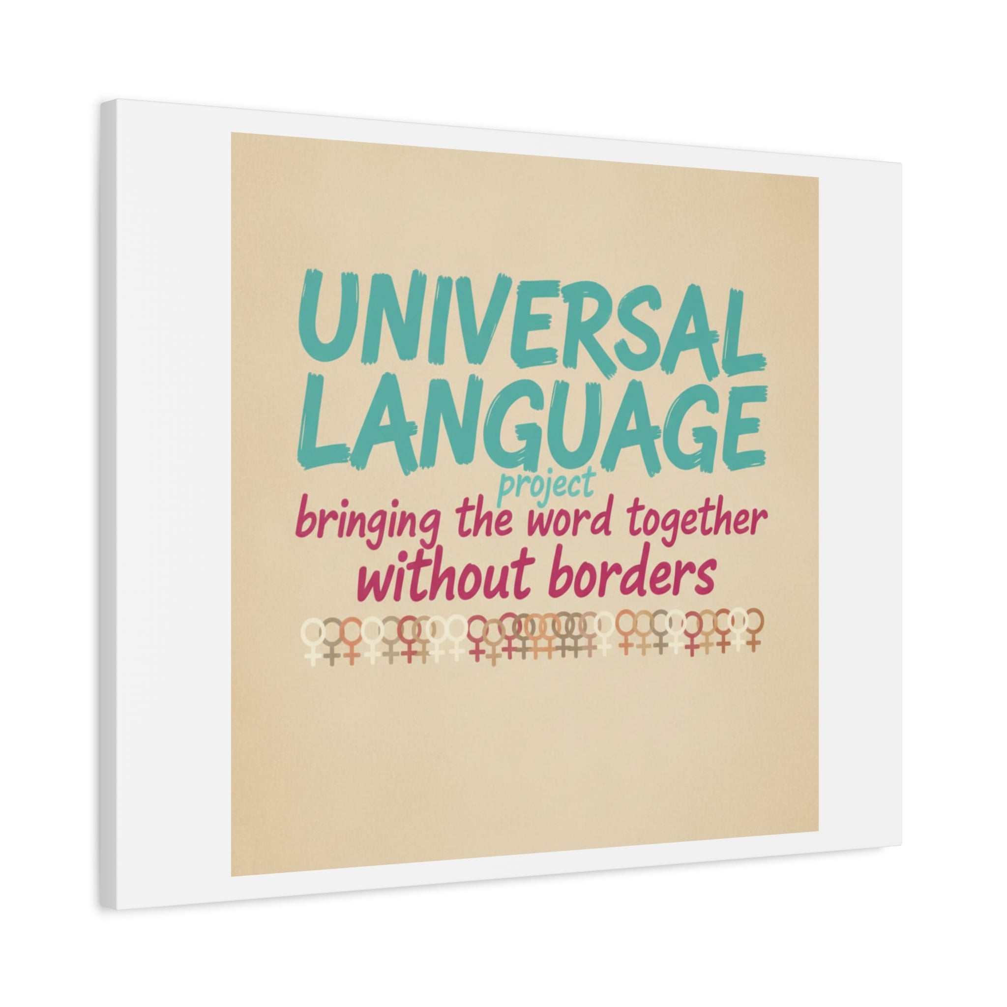 Universal Language Canvas | empowerment slogan, equality wall art