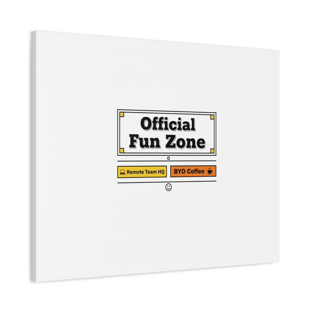 Official Fun Zone Canvas, Office Sign Parody, Workplace Humor, Notice Label