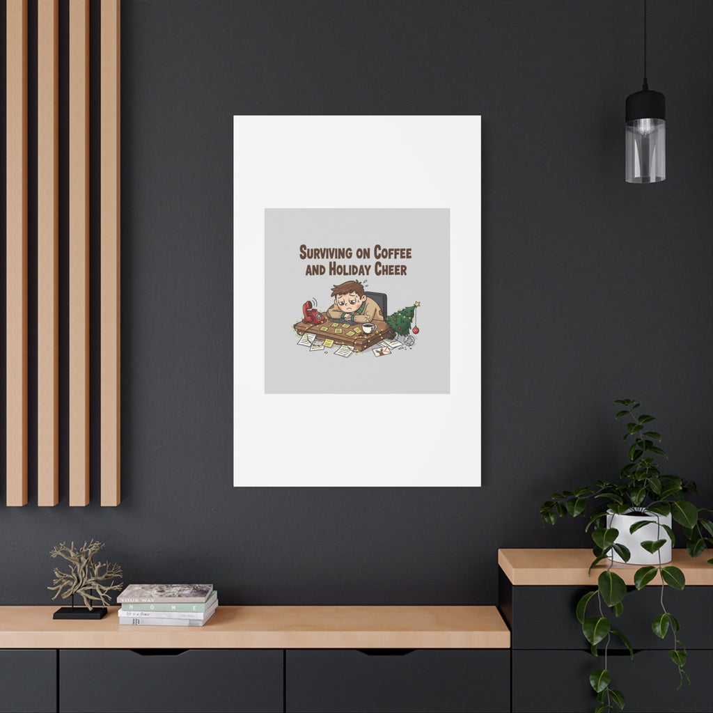 Surviving on Coffee and Holiday Cheer Canvas | Holiday Burnout, Festive But Tired