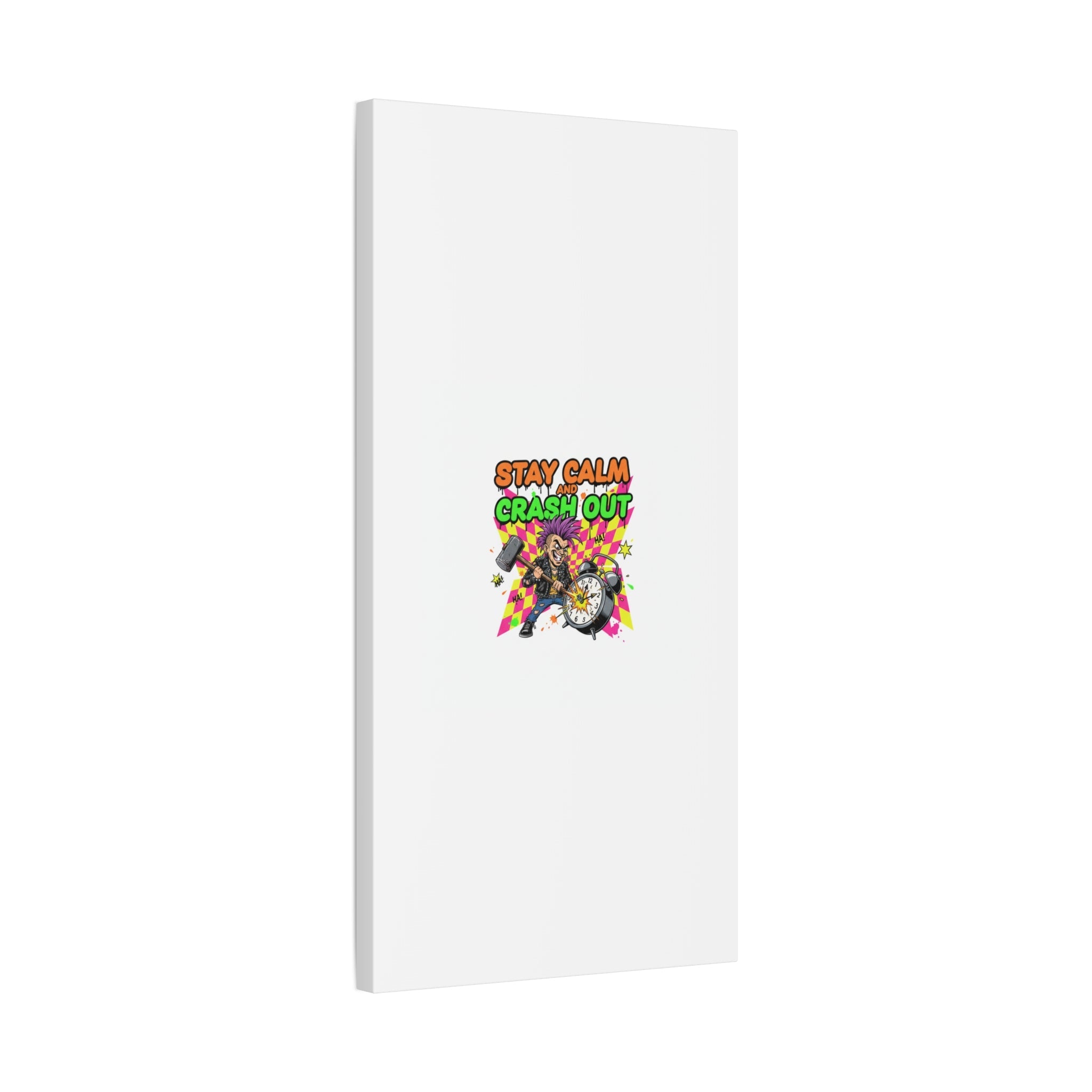 Stay Calm and Crash Out Canvas | neon skate graffiti, meltdown art