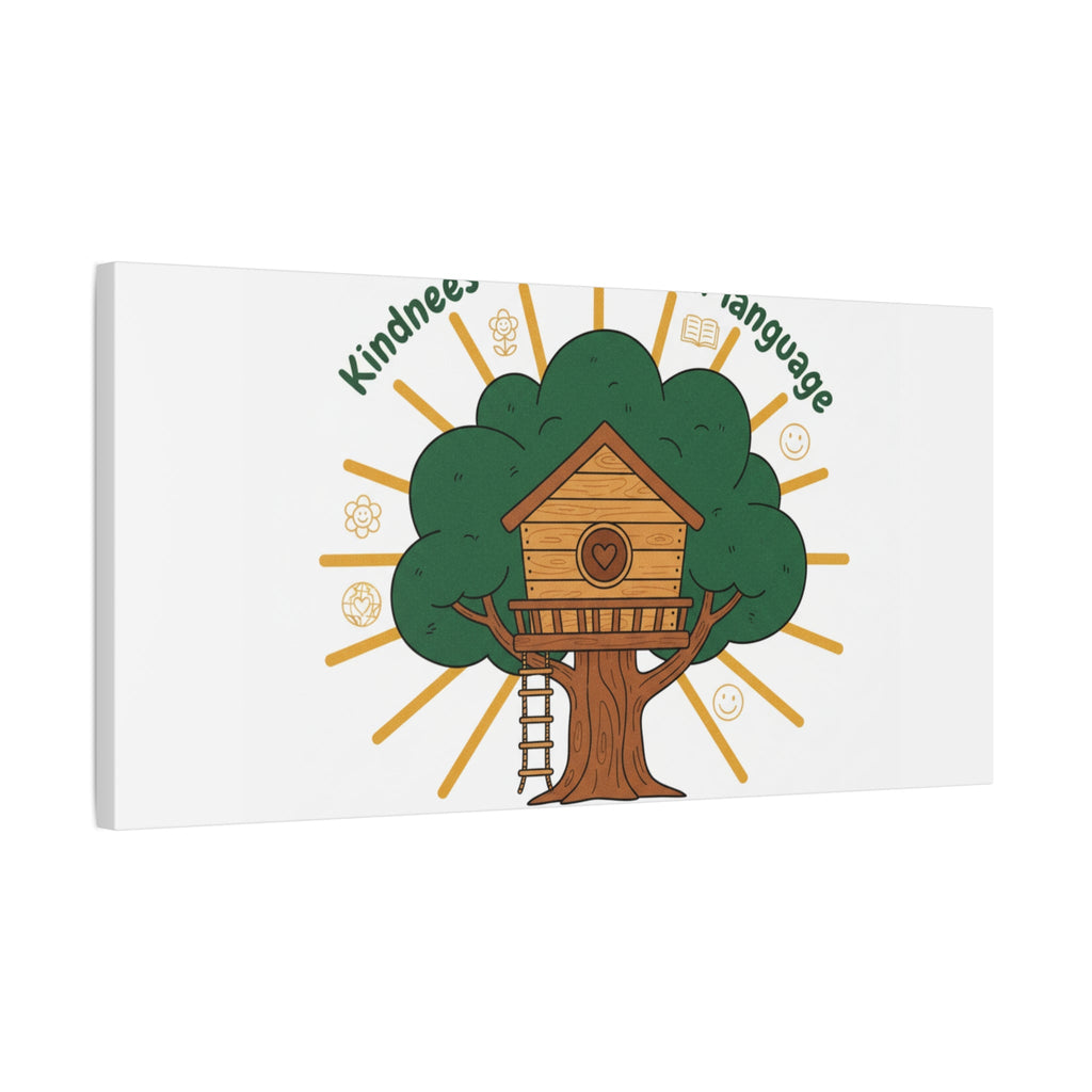 Kindness Is a Universal Language Canvas | Eco Humor, Treehouse Art