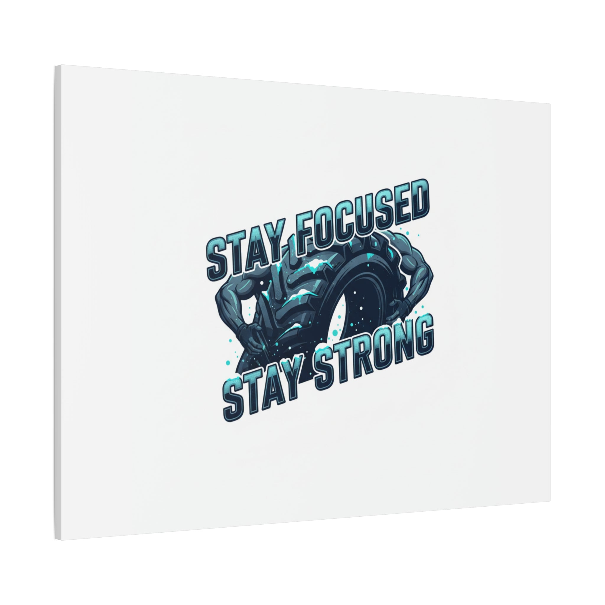 Stay Focused Stay Strong Canvas | Winter Workout Motivational Wall Art