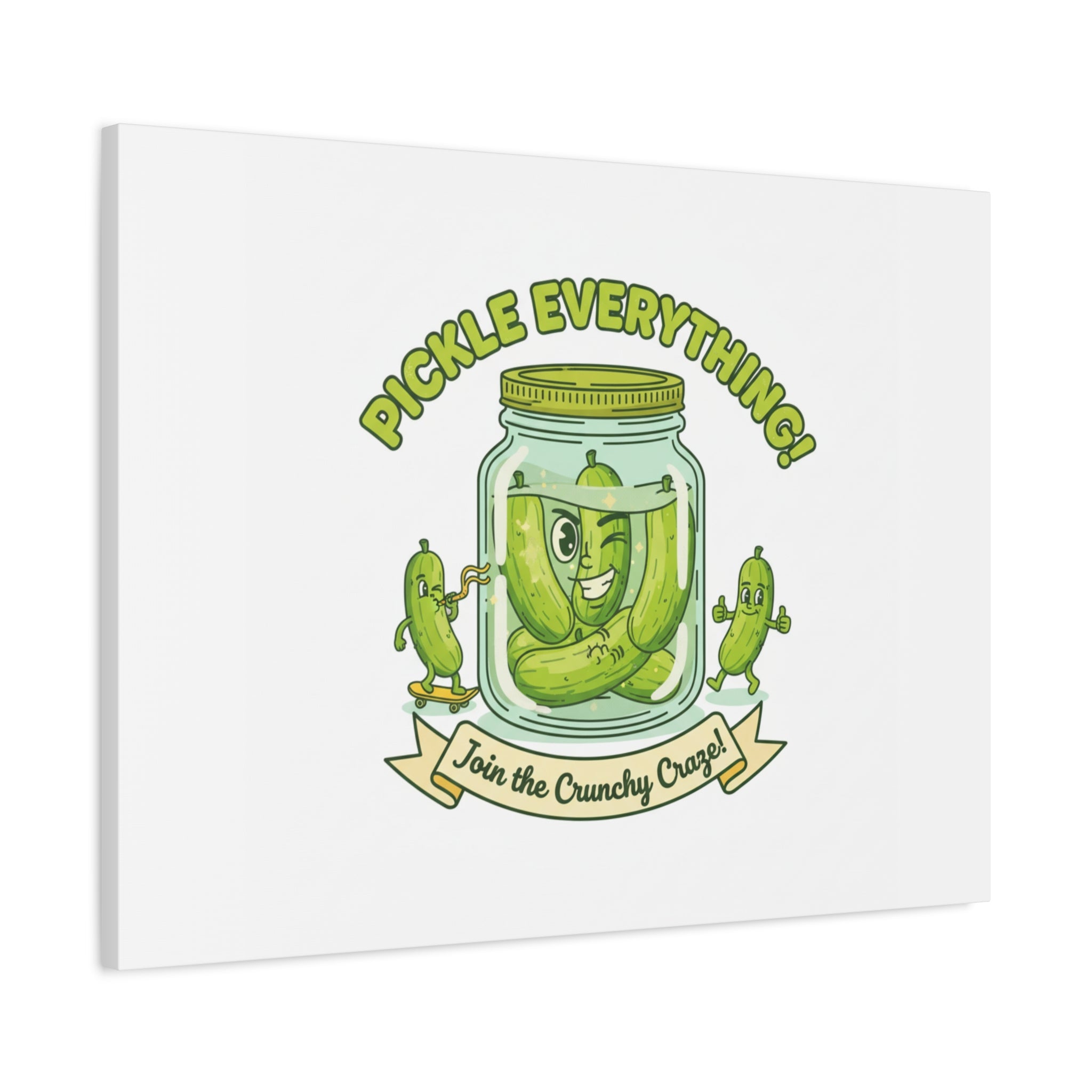 Pickle Everything! Matte Canvas | Brine Design, Pickle Lover Art