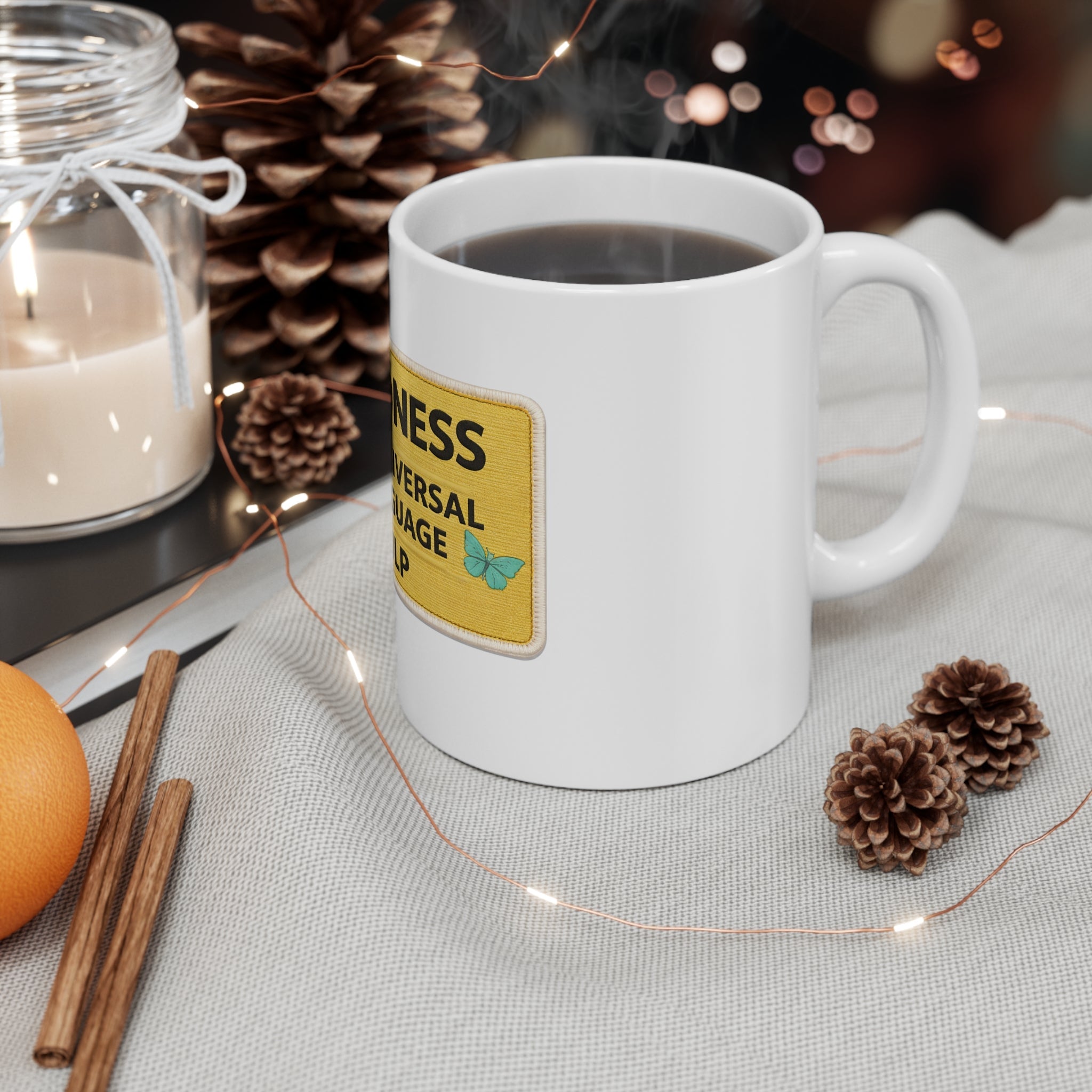 Kindness Is a Universal Language Mug — Inspirational 11oz Coffee Cup