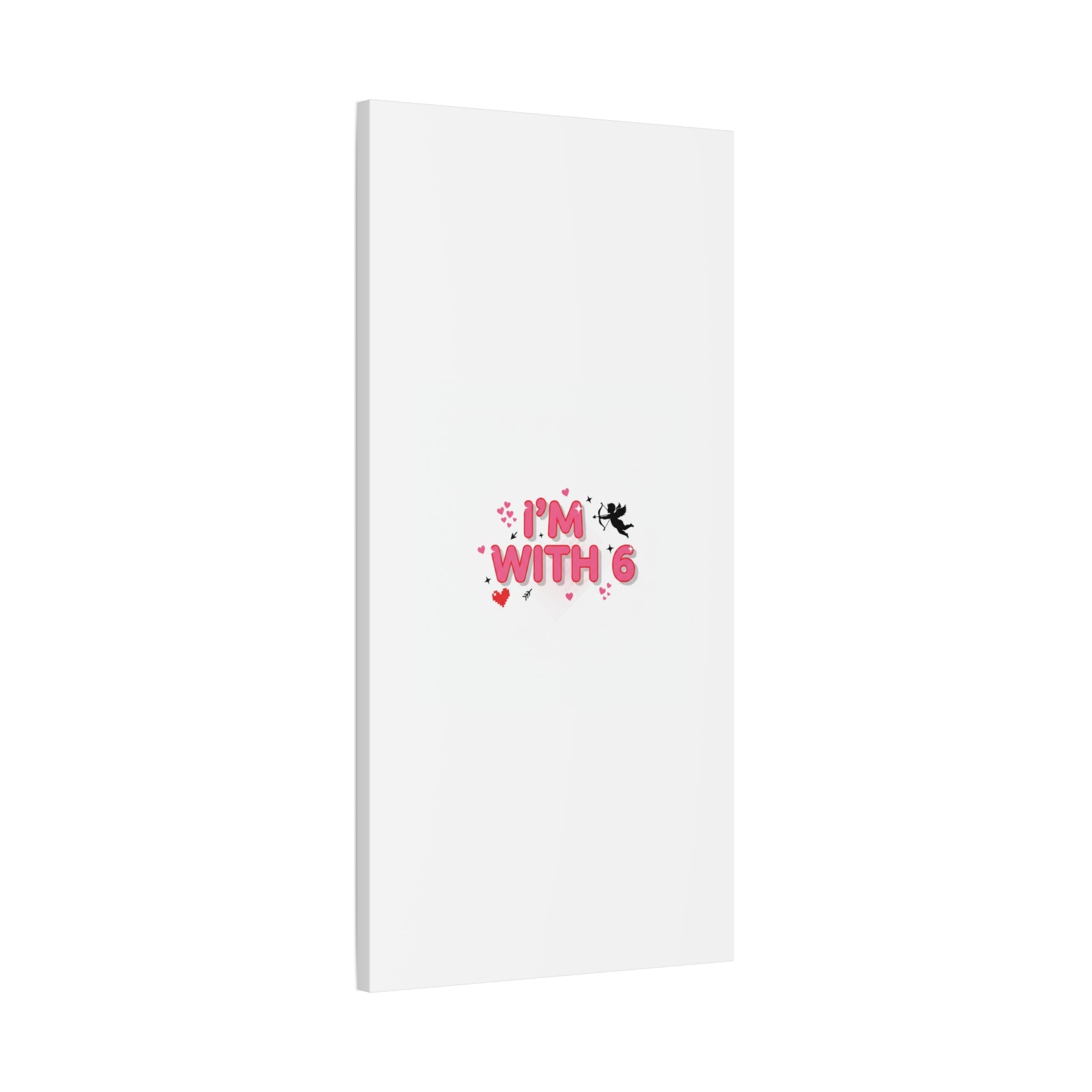 Valentine's 'I with 6 for 7' Meme Matte Canvas Art