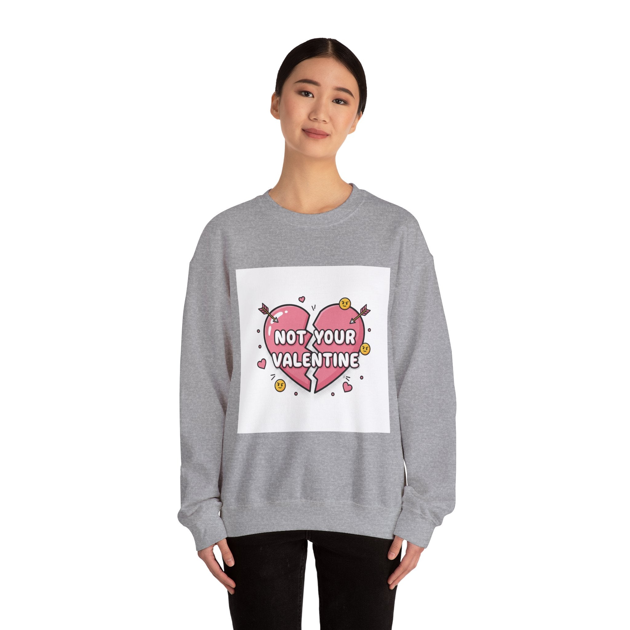 Not Your Valentine Crewneck Sweatshirt | ironic valentines, sarcastic hearts