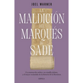 La Maldición del Marqués de Sade: Un Manuscrito Mítico, Un Canalla Infame Y El Mayor Escándalo de la Historia de la Literatura / The Curse of the Marq - Paperback
