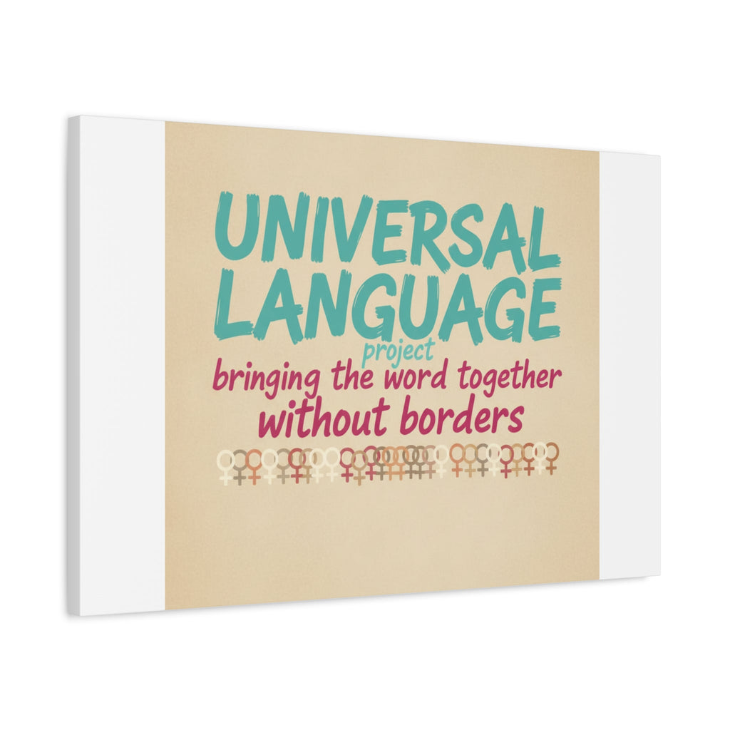 Universal Language Canvas | empowerment slogan, equality wall art