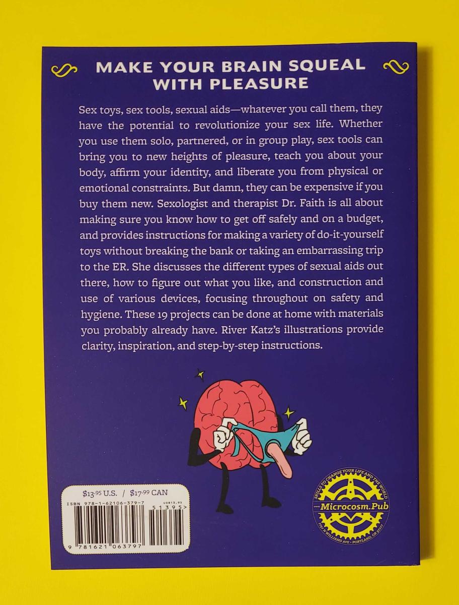 Book – Unfuck Your Sex Toys: Make Your Own DIY Tools & MacGyver Your Sexytimes