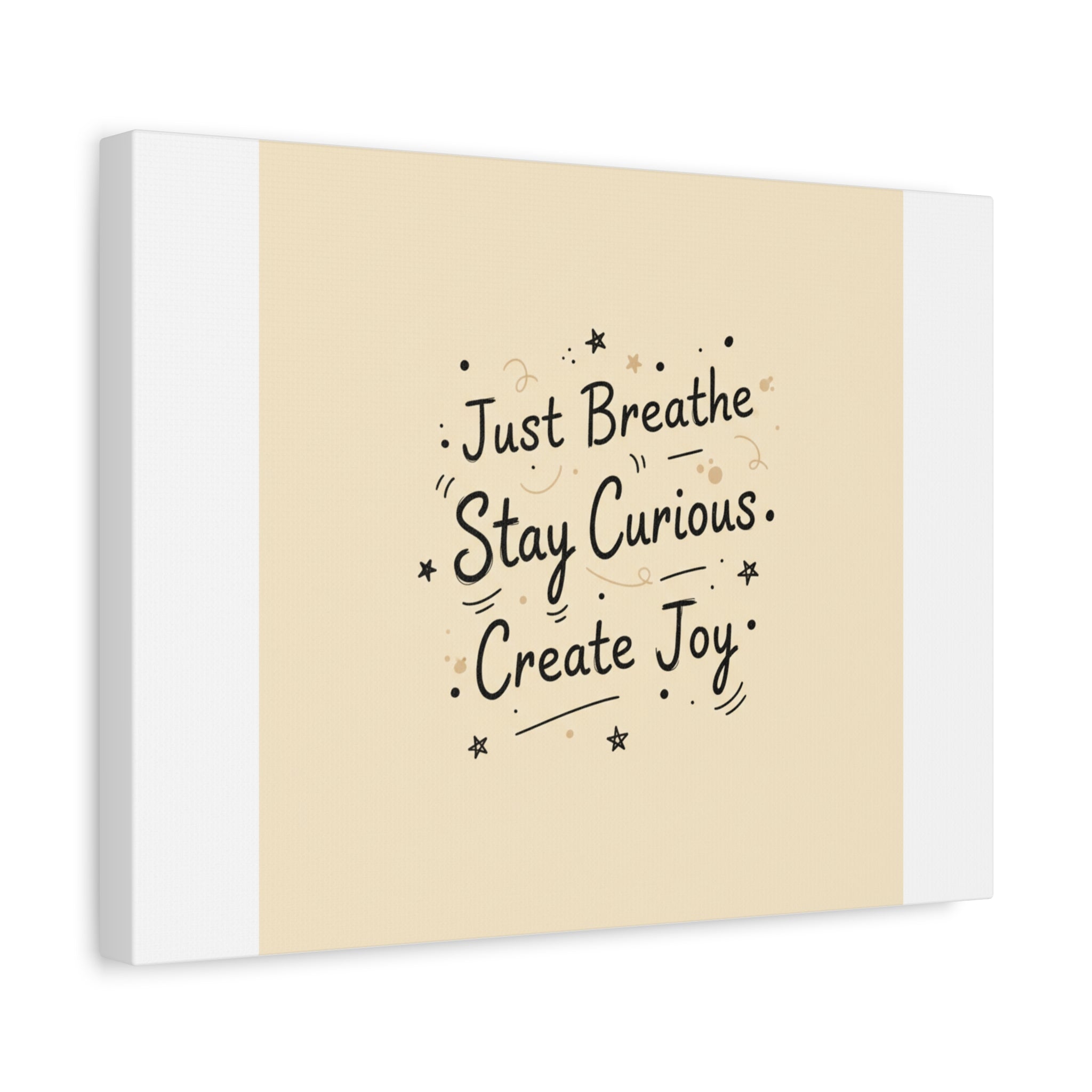 Just Breathe Stay Curious Create Joy Canvas | Messy Handwritten Typography, Doodle Text Art