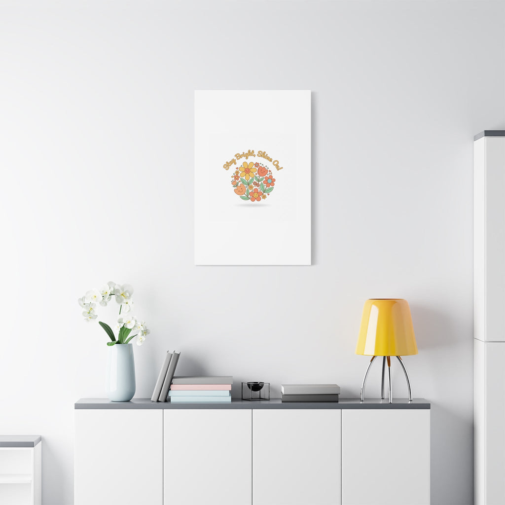 Stay Bright Shine On Canvas | Hopecore, Radical Optimism Wall Art