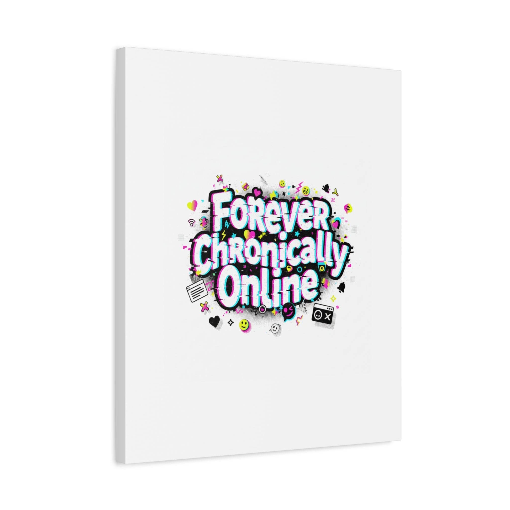 Forever Chronically Online Canvas | internet slang, brainrot meme