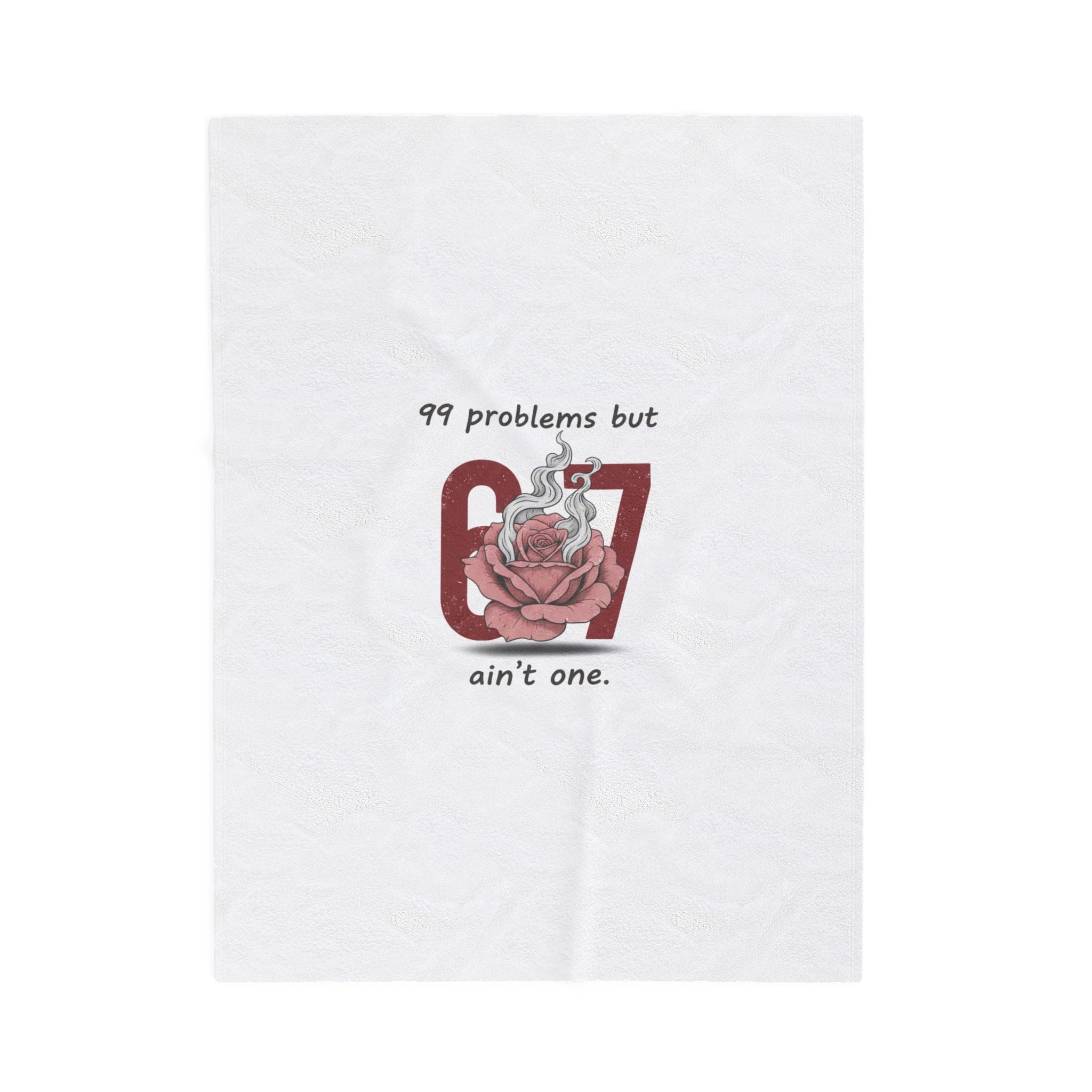 99 Problems But 6 7 Ain't One Blanket | Viral Valentine's Gift | Funny Cupid